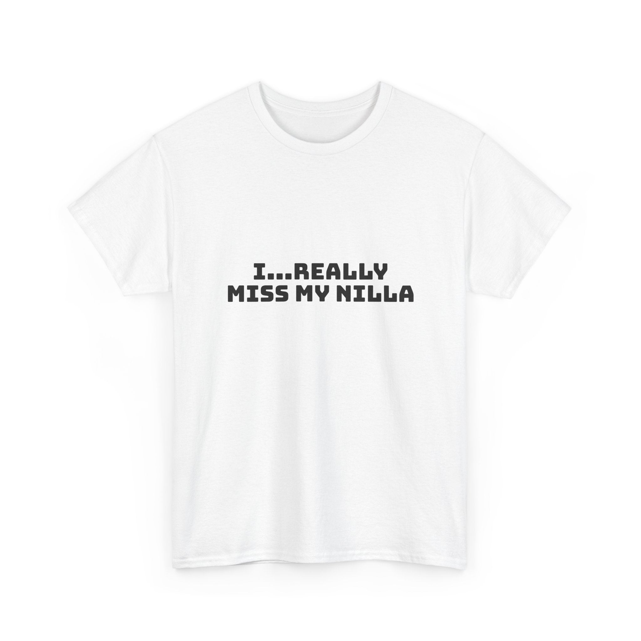 I Really Miss My Nilla Light T-Shirt