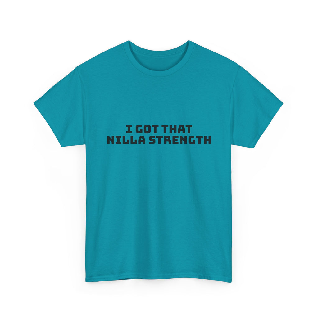 I Got That Nilla Strength Light T-Shirt