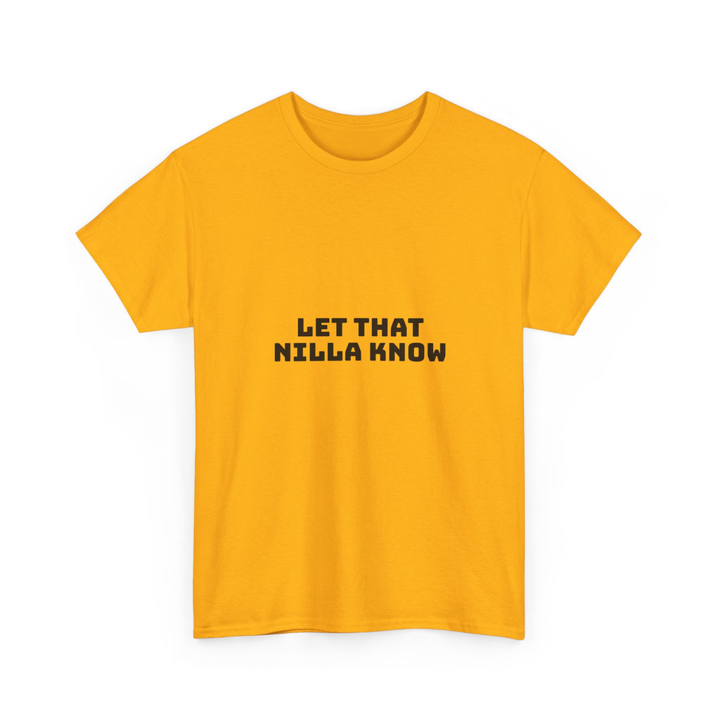 Let That Nilla Know Light T-Shirt