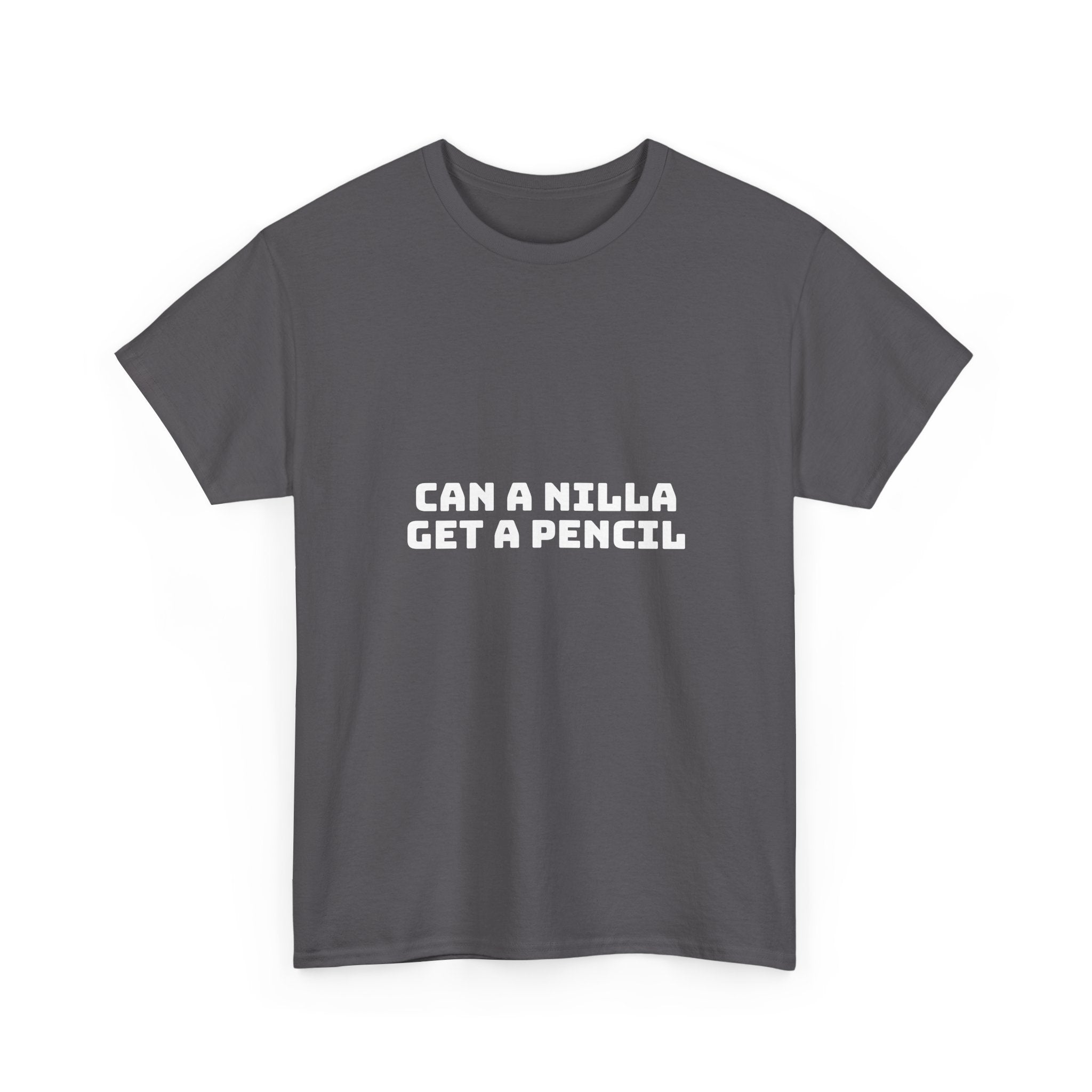 Can A Nilla Get A Pencil Dark T-Shirt
