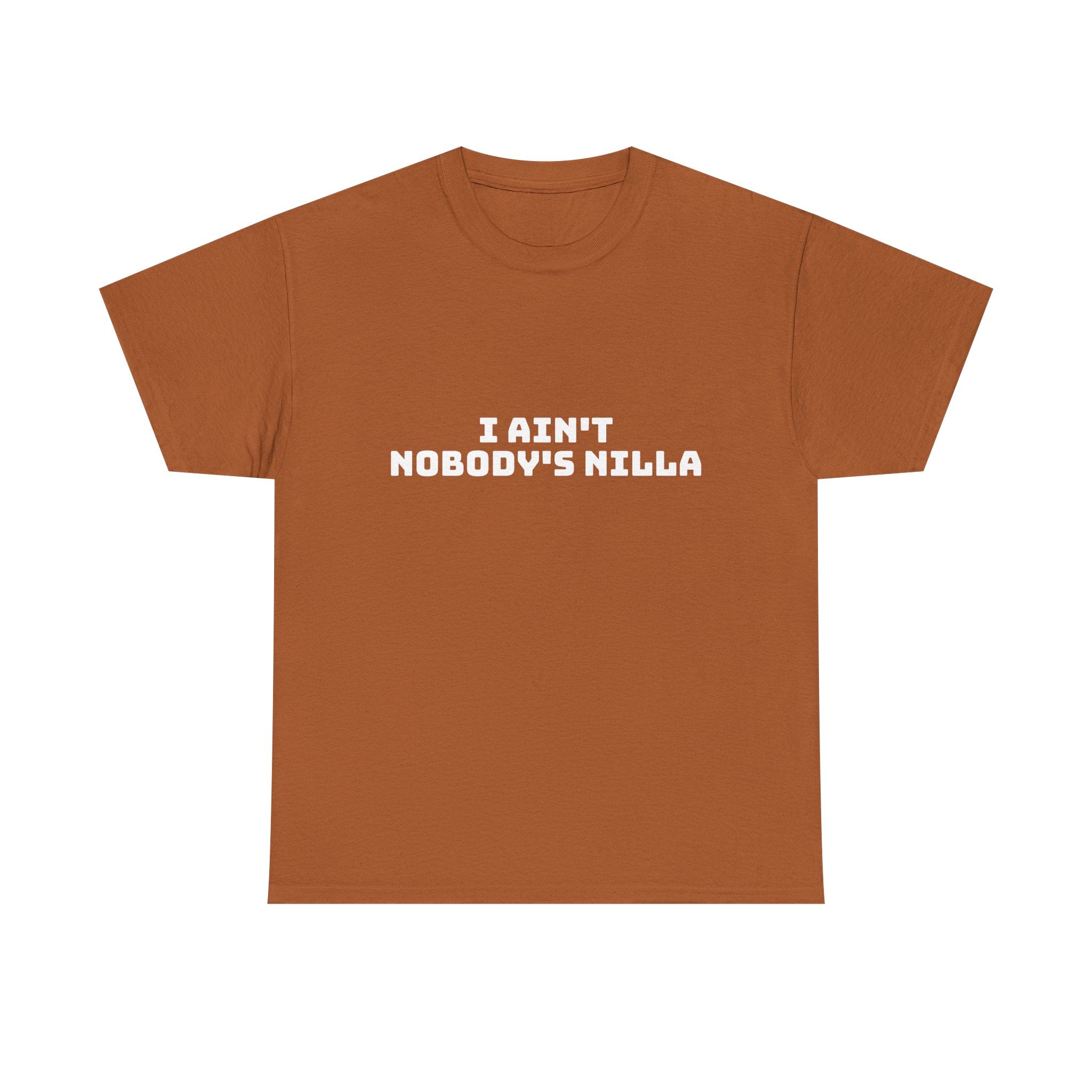 I Aint Nobody's Nilla Dark T-Shirt