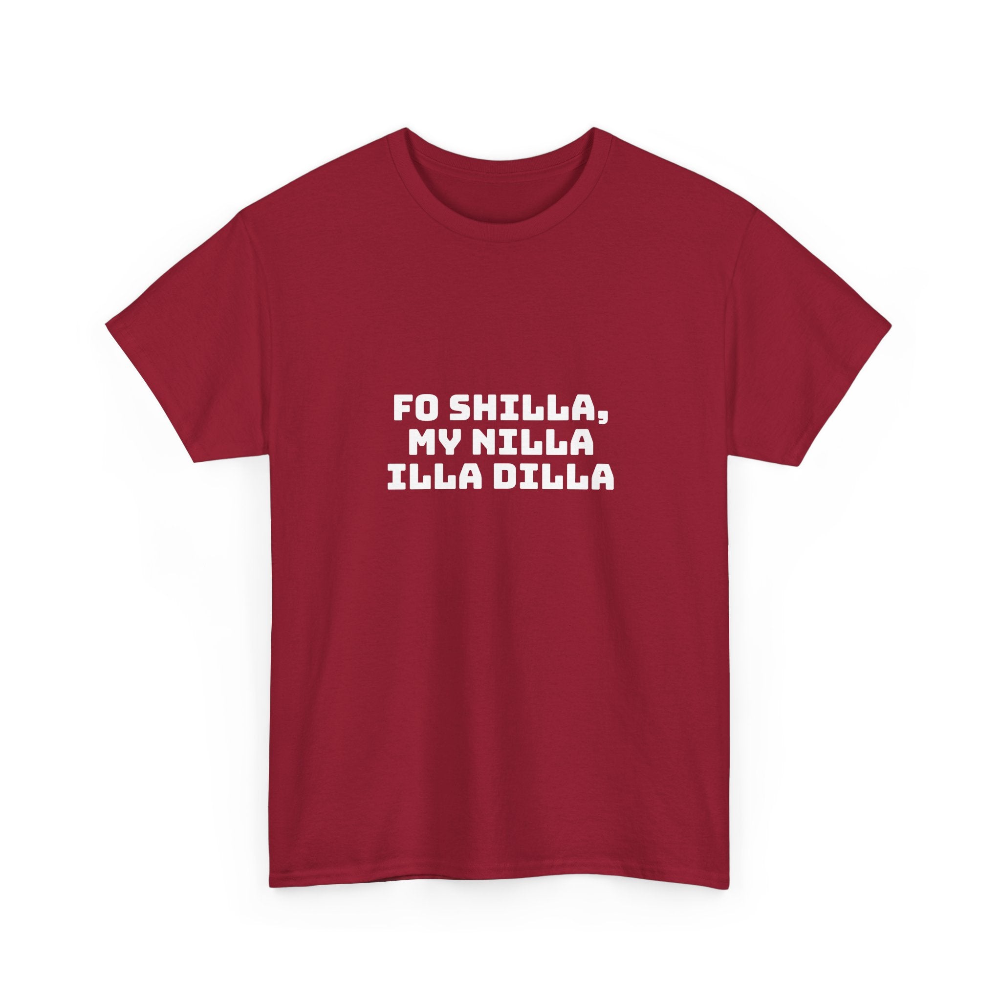 Fo Shilla My Nilla Illa Dilla Dark T-Shirt