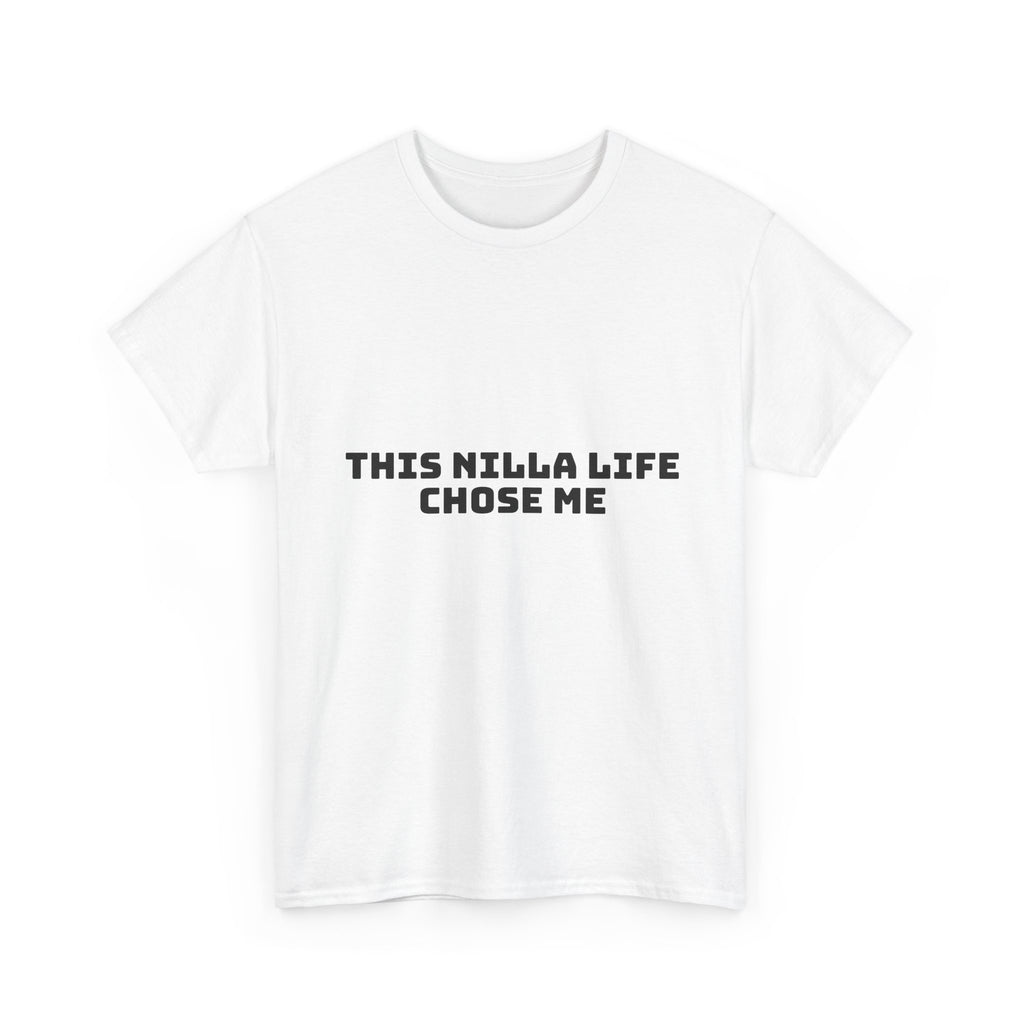 This Nilla Life Chose Me Light T-Shirt