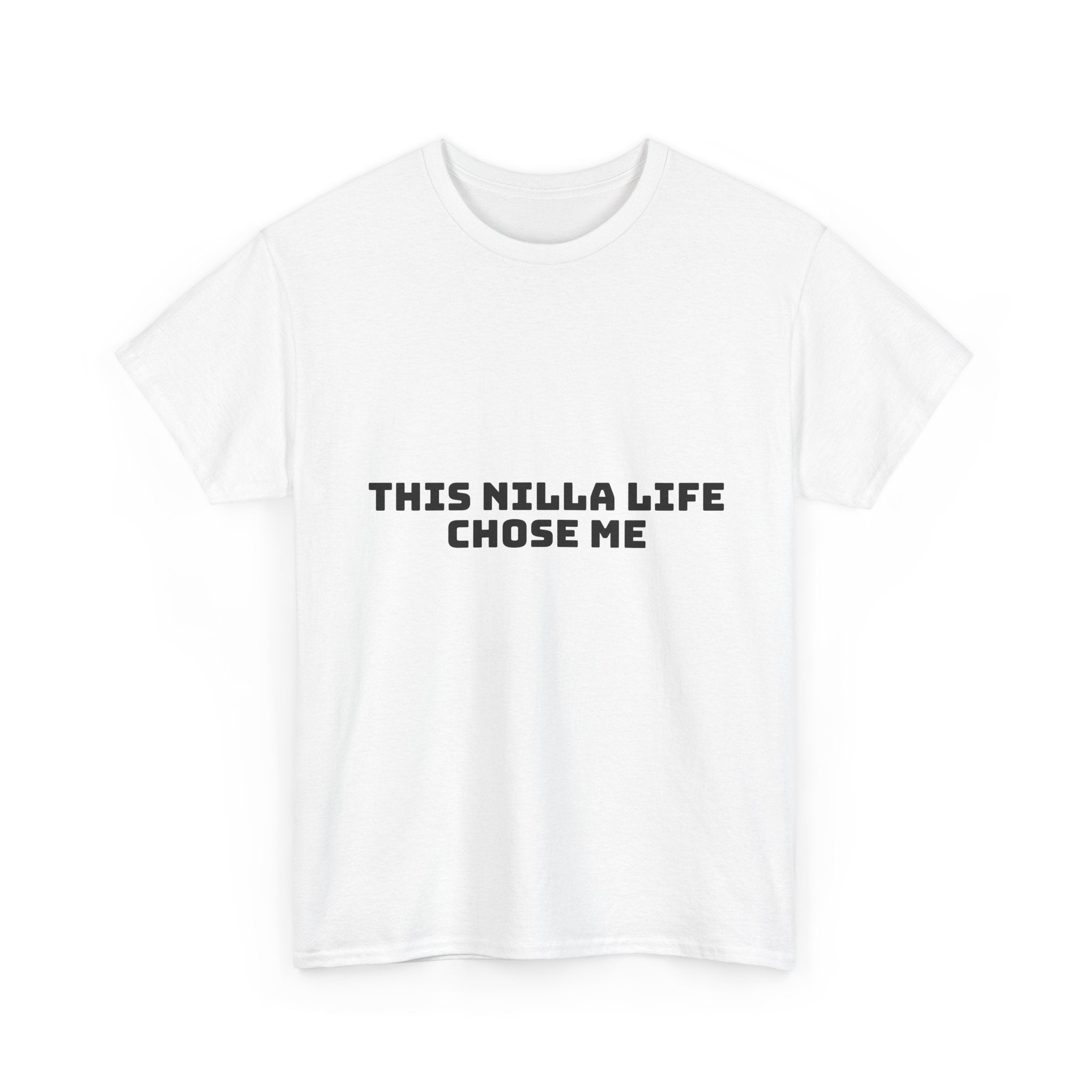 This Nilla Life Chose Me Light T-Shirt