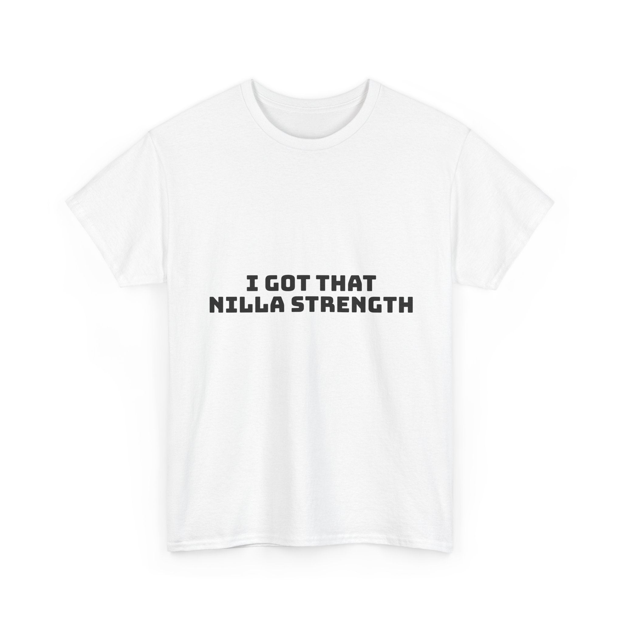 I Got That Nilla Strength Light T-Shirt