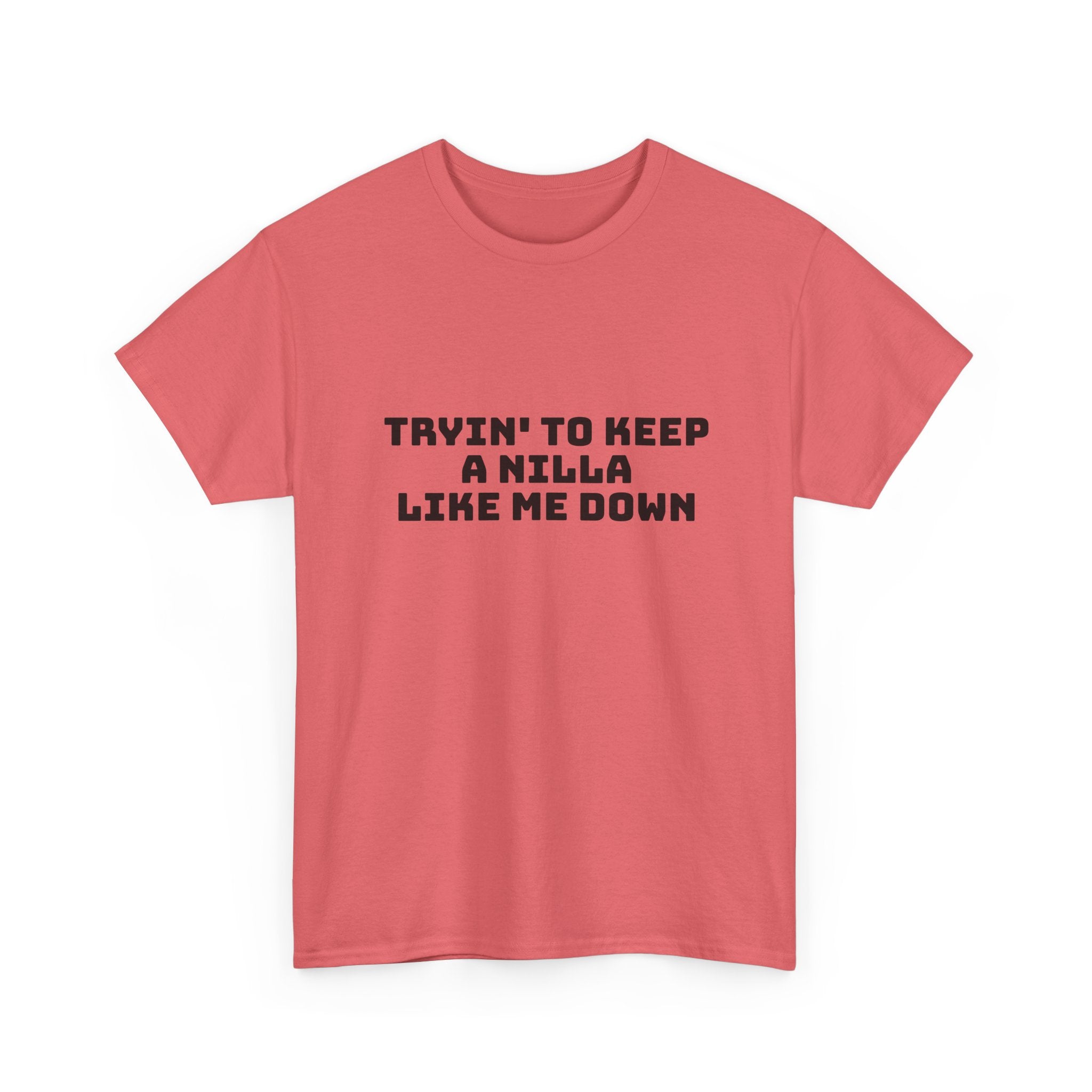 Tryin' To Keep A Nilla Like Me Down Light T-Shirt