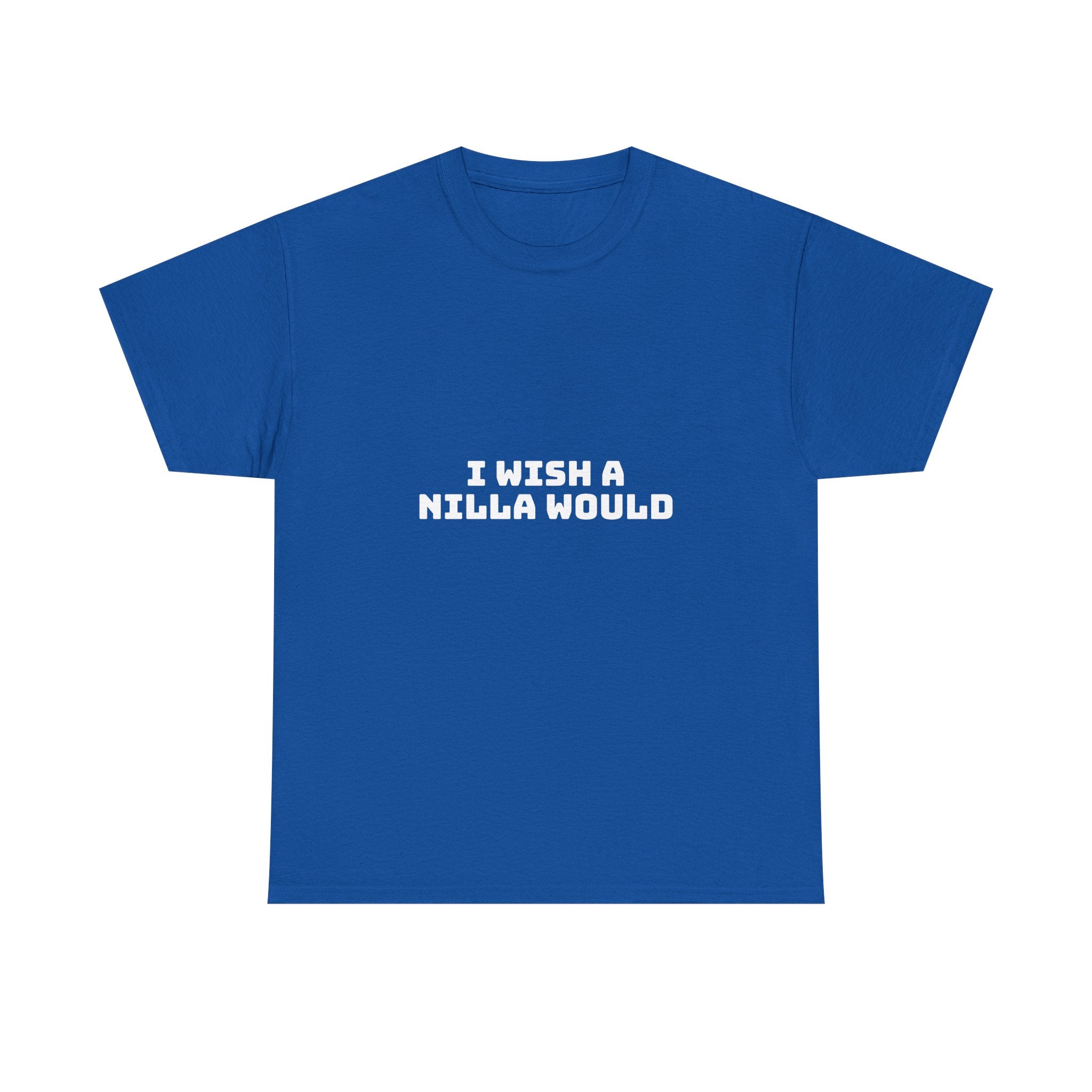 I Wish A Nilla Would Dark T-Shirt