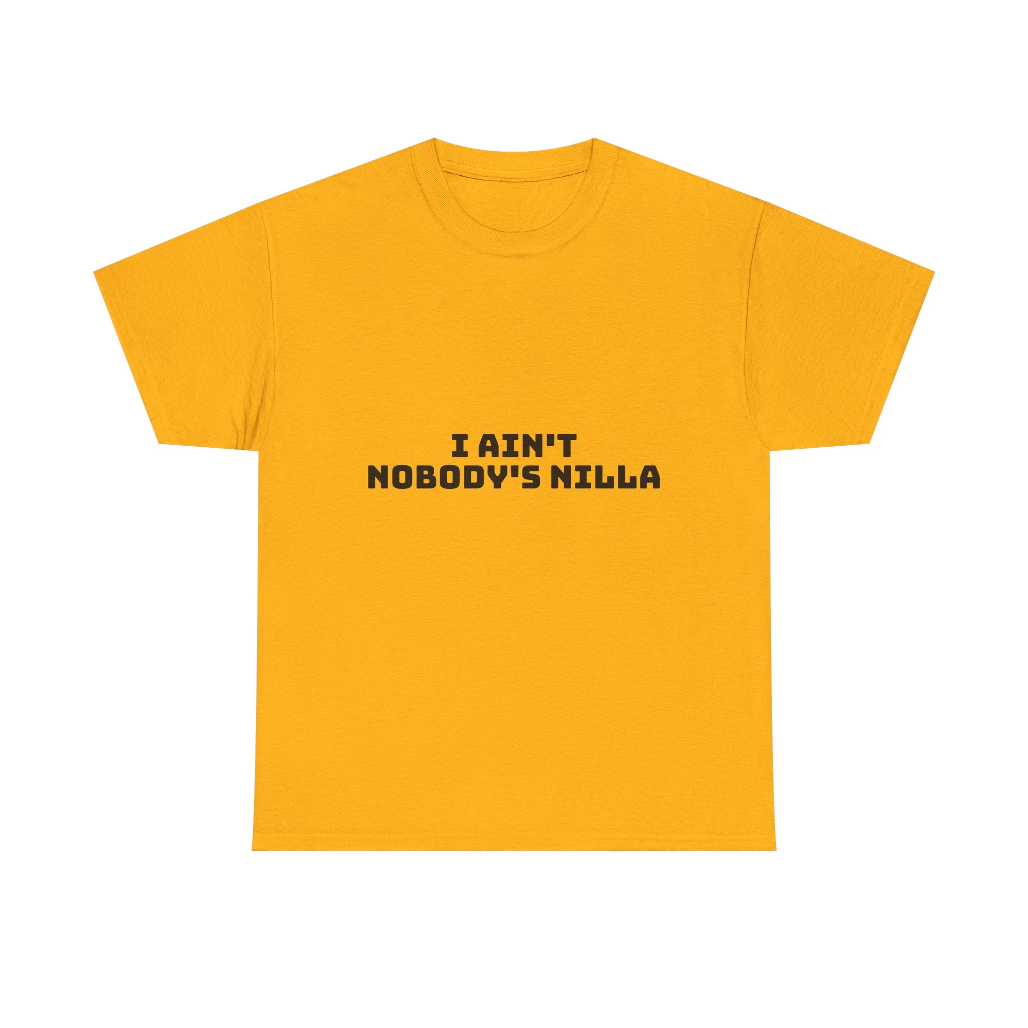 I Aint Nobody's Nilla Light T-Shirt