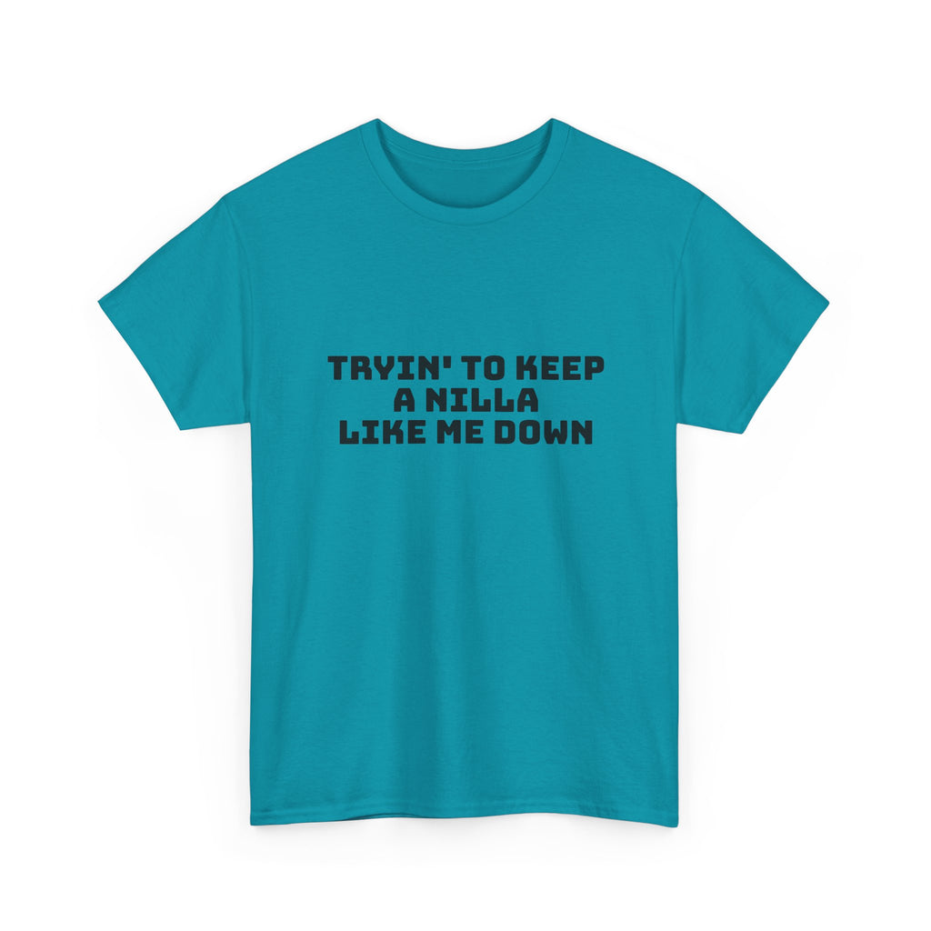 Tryin' To Keep A Nilla Like Me Down Light T-Shirt