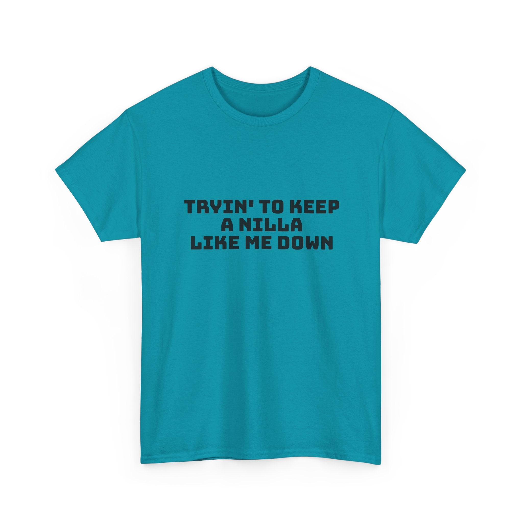 Tryin' To Keep A Nilla Like Me Down Light T-Shirt