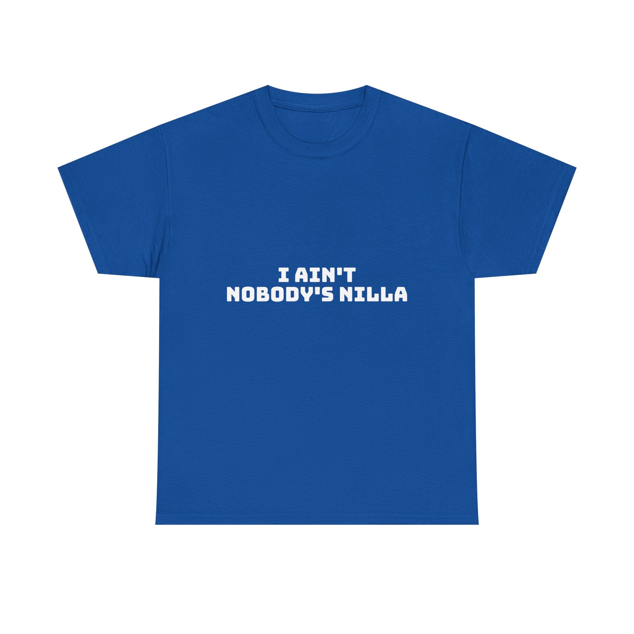 I Aint Nobody's Nilla Dark T-Shirt