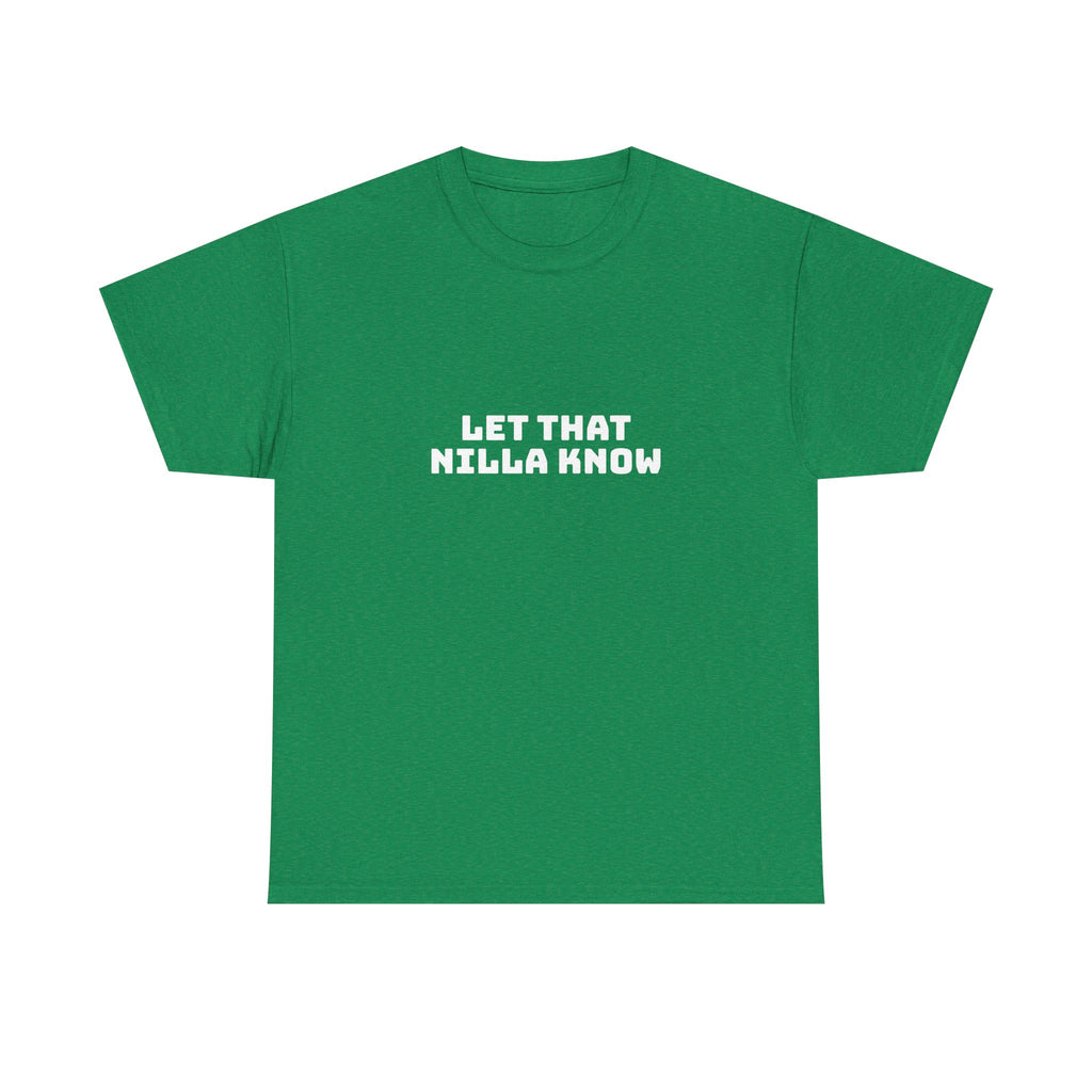 Let That Nilla Know Dark T-Shirt