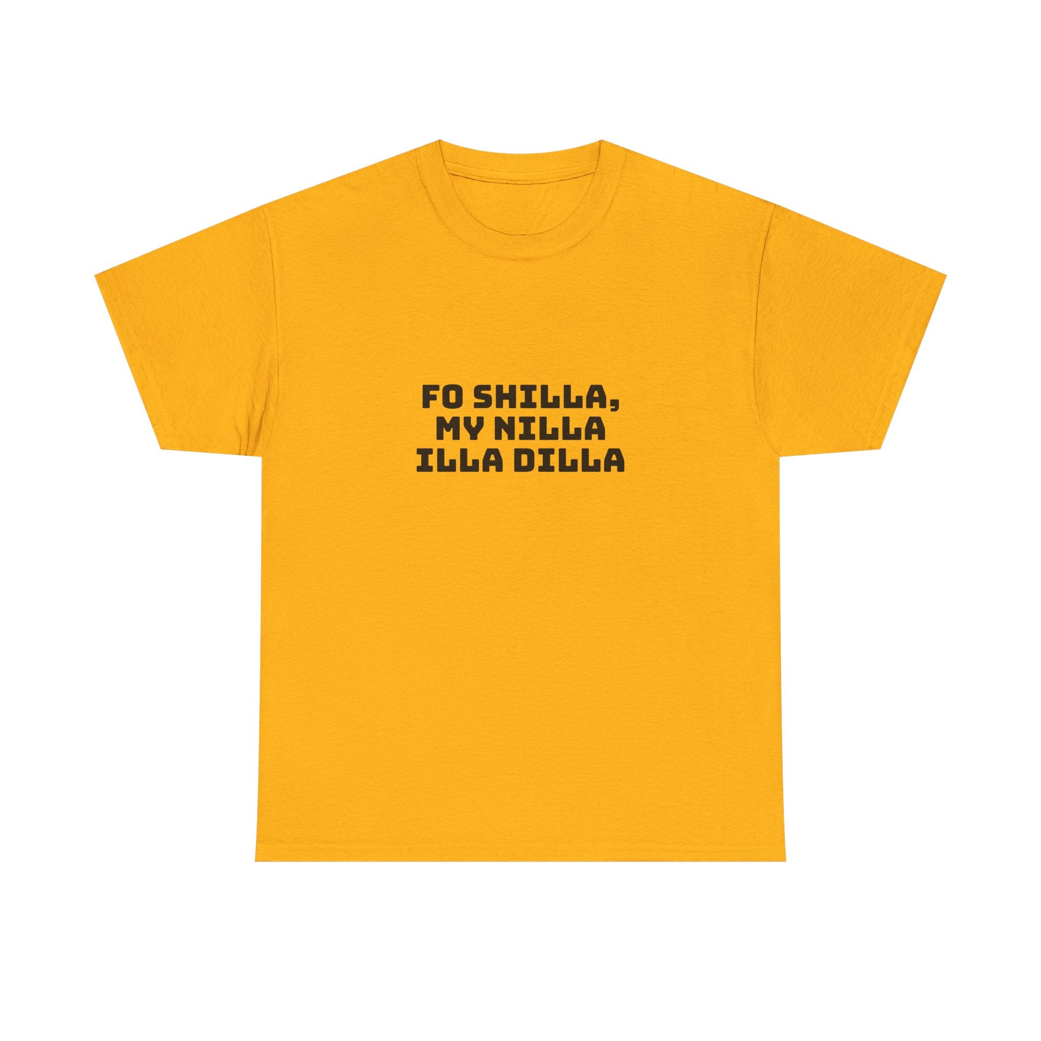 Fo Shilla My Nilla Illa Dilla Light T-Shirt