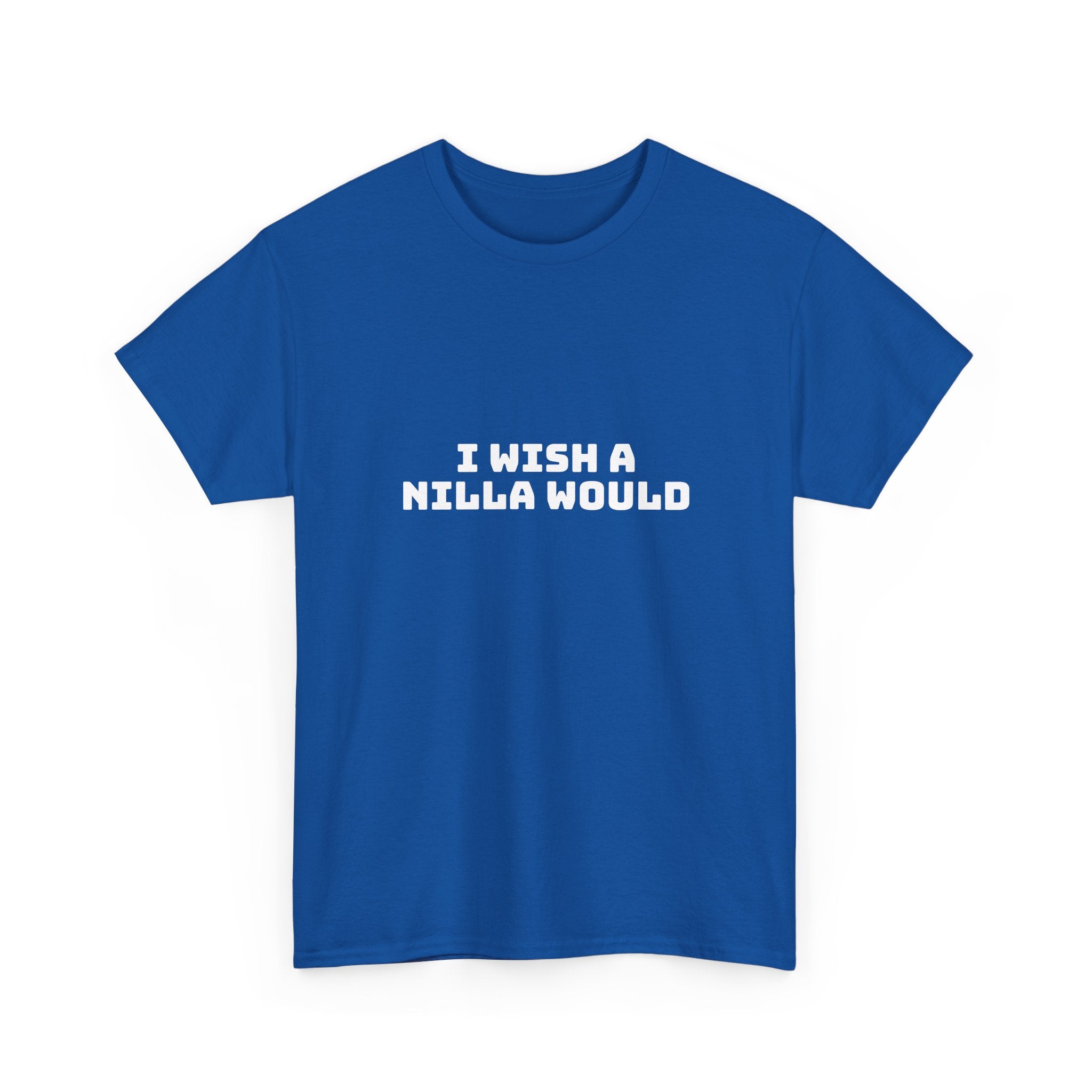I Wish A Nilla Would Dark T-Shirt