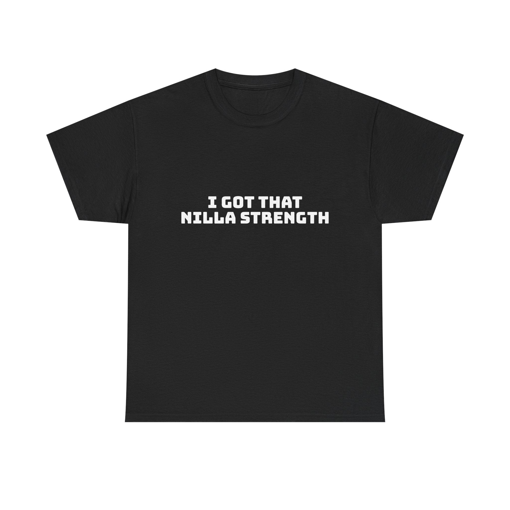 I Got That Nilla Strength Dark T-Shirt