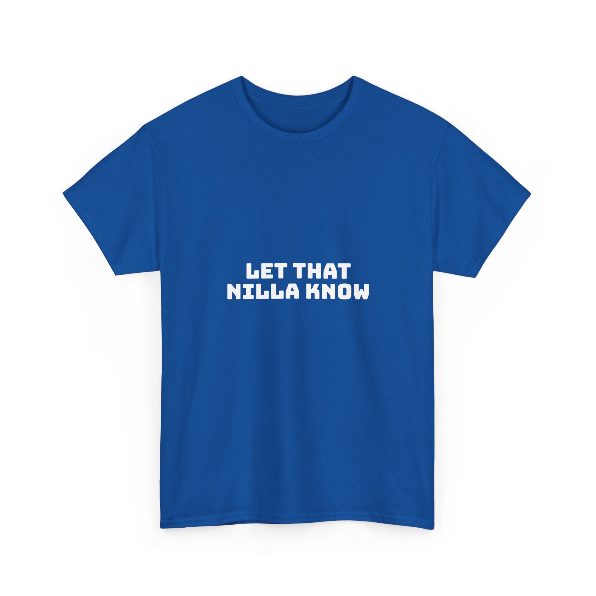 Let That Nilla Know Dark T-Shirt