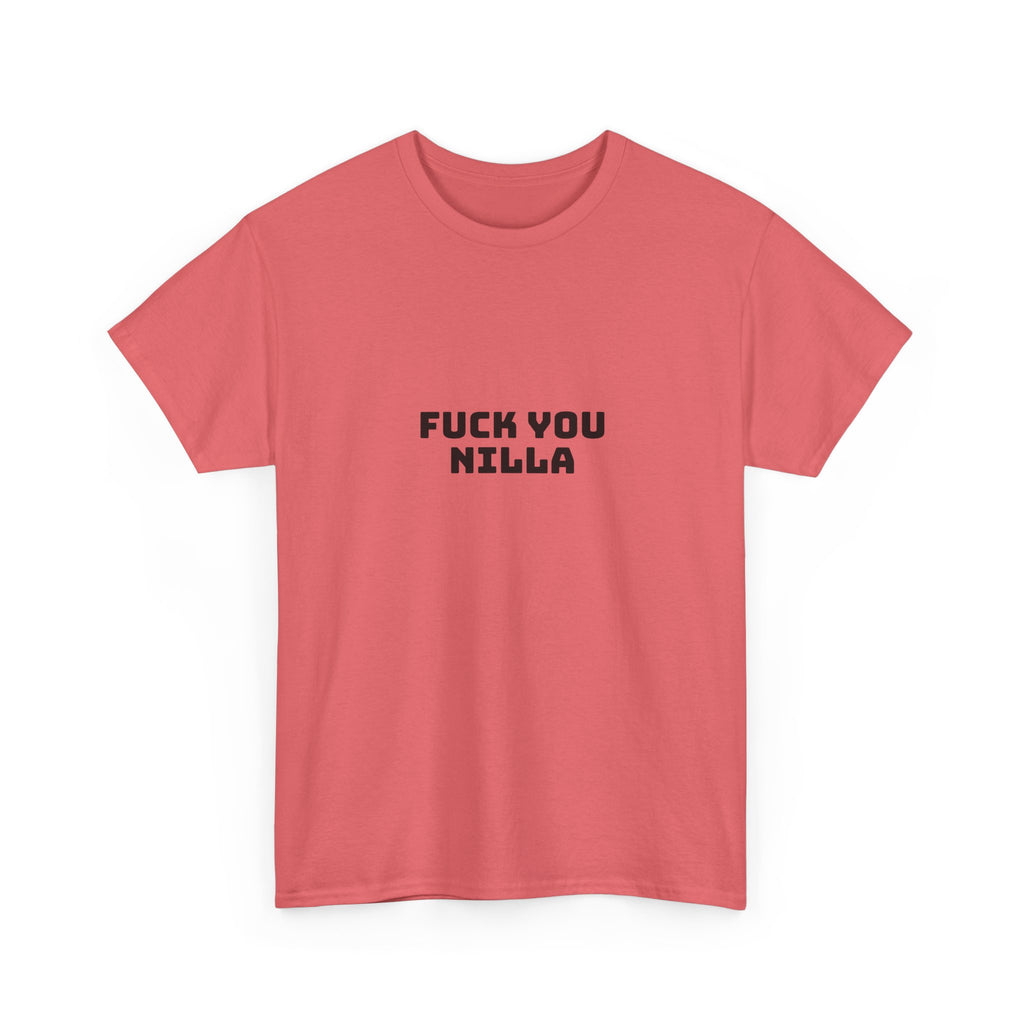 Fuck You Nilla Light T-Shirt