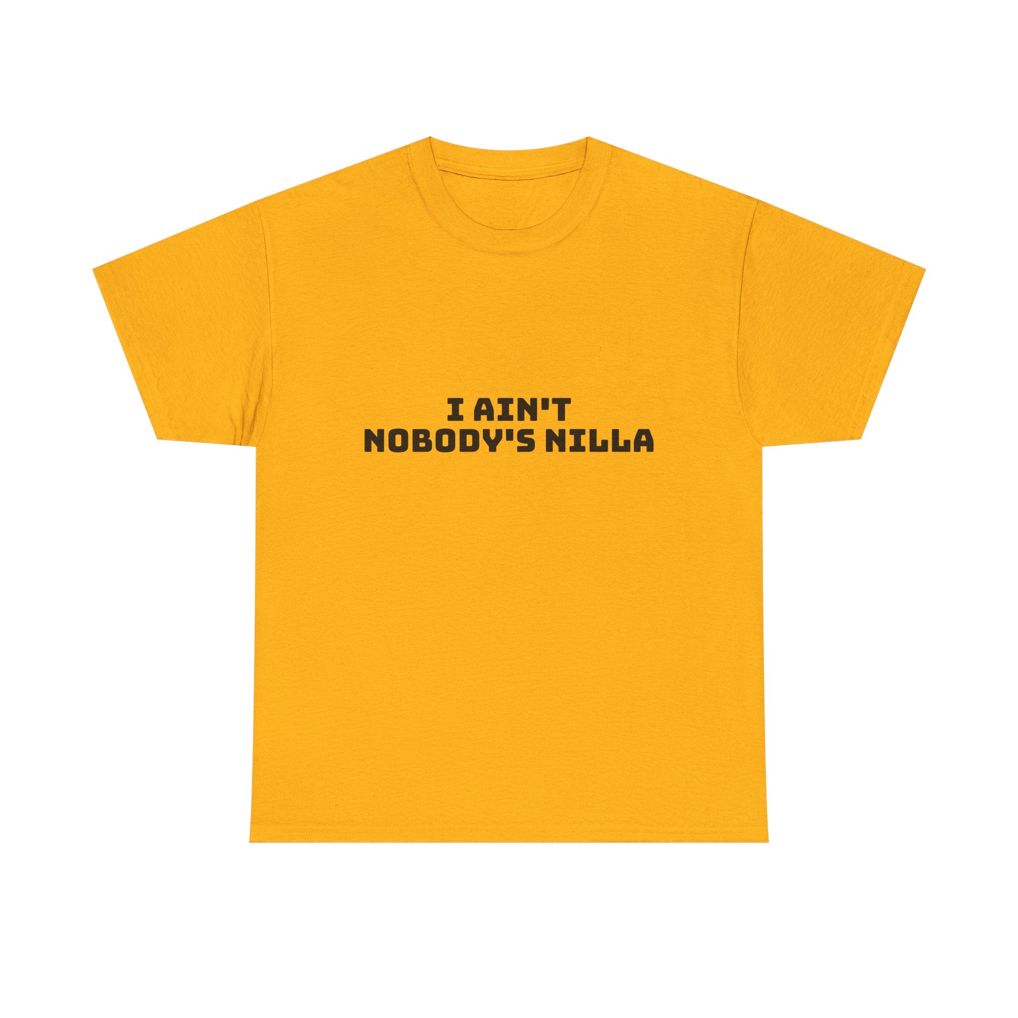 I Aint Nobody's Nilla Light T-Shirt