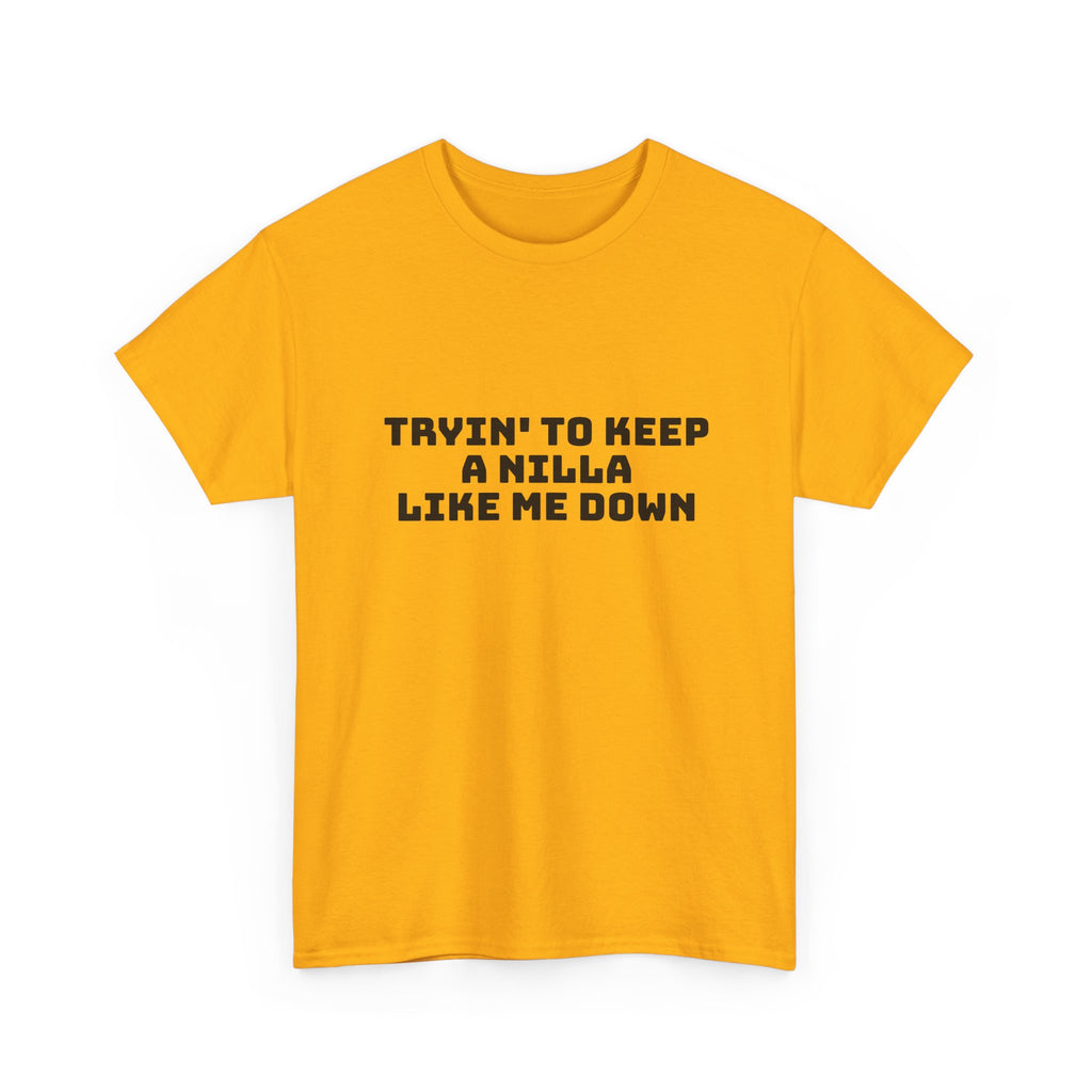 Tryin' To Keep A Nilla Like Me Down Light T-Shirt