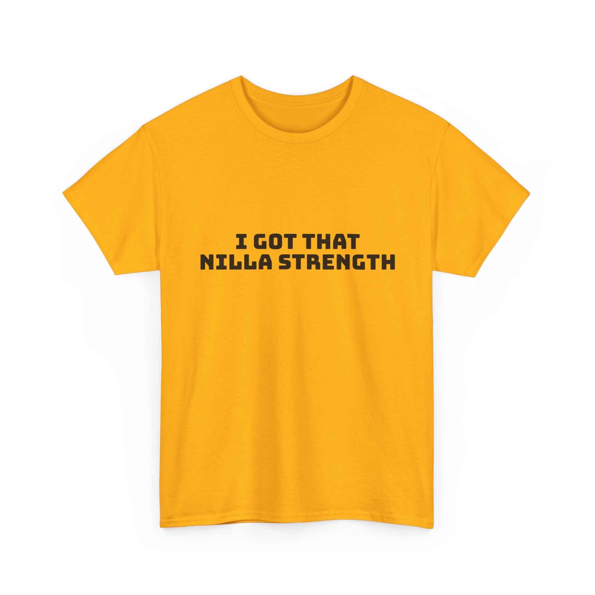 I Got That Nilla Strength Light T-Shirt