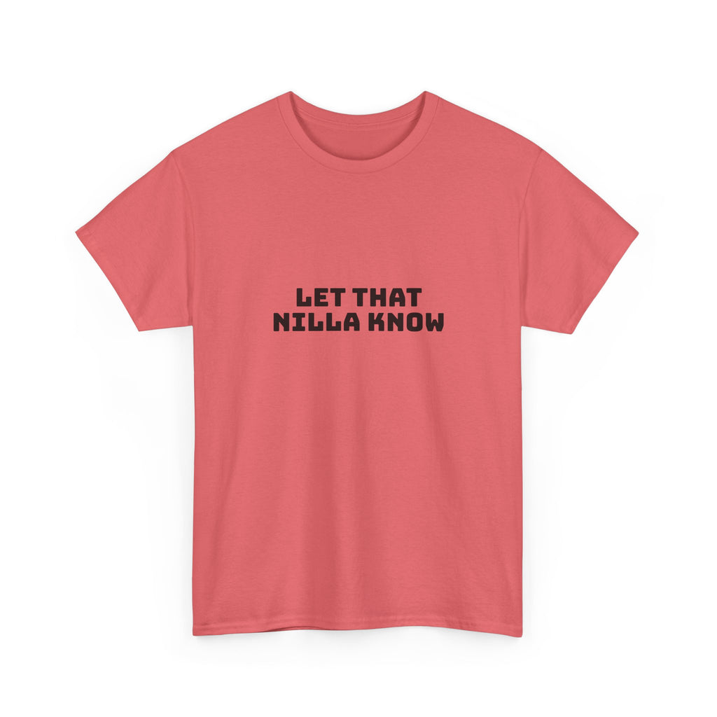 Let That Nilla Know Light T-Shirt