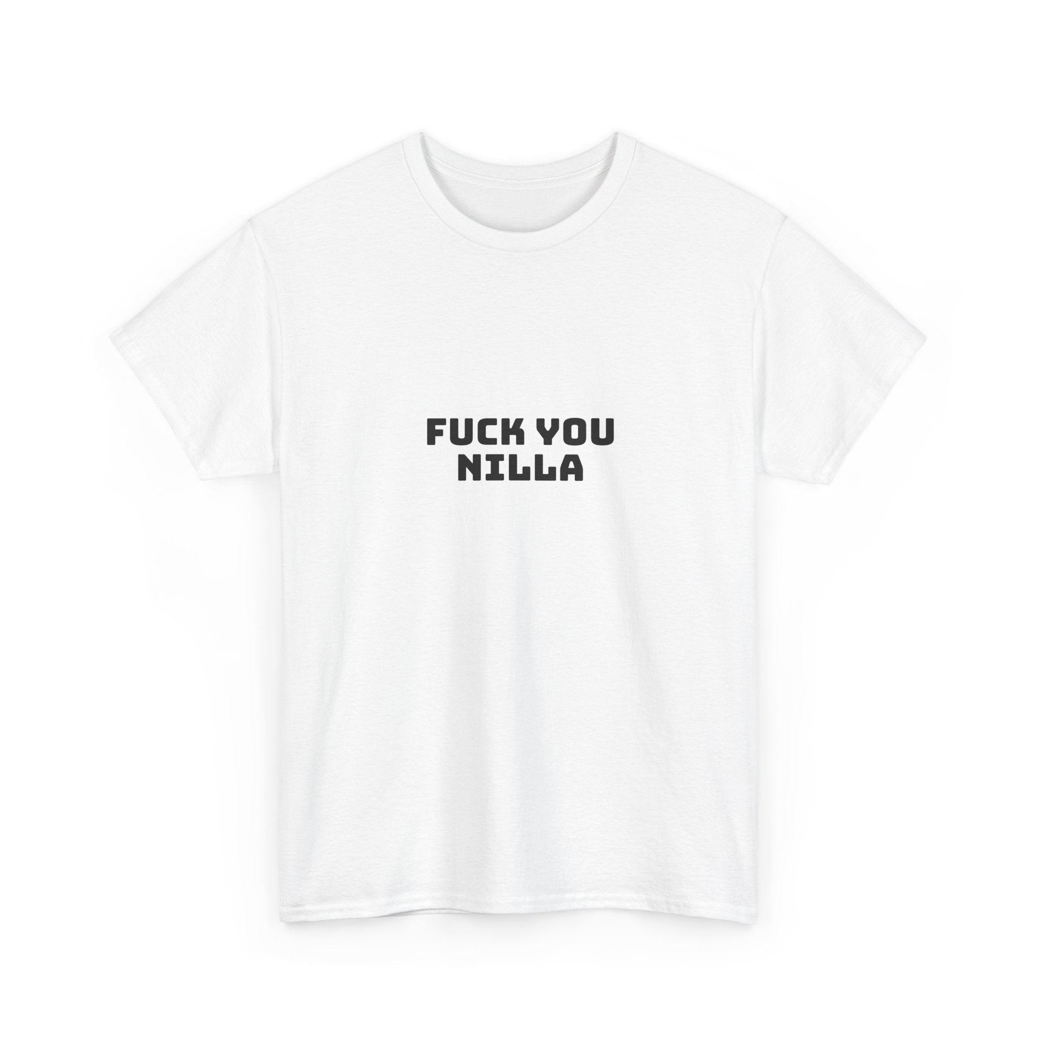 Fuck You Nilla Light T-Shirt