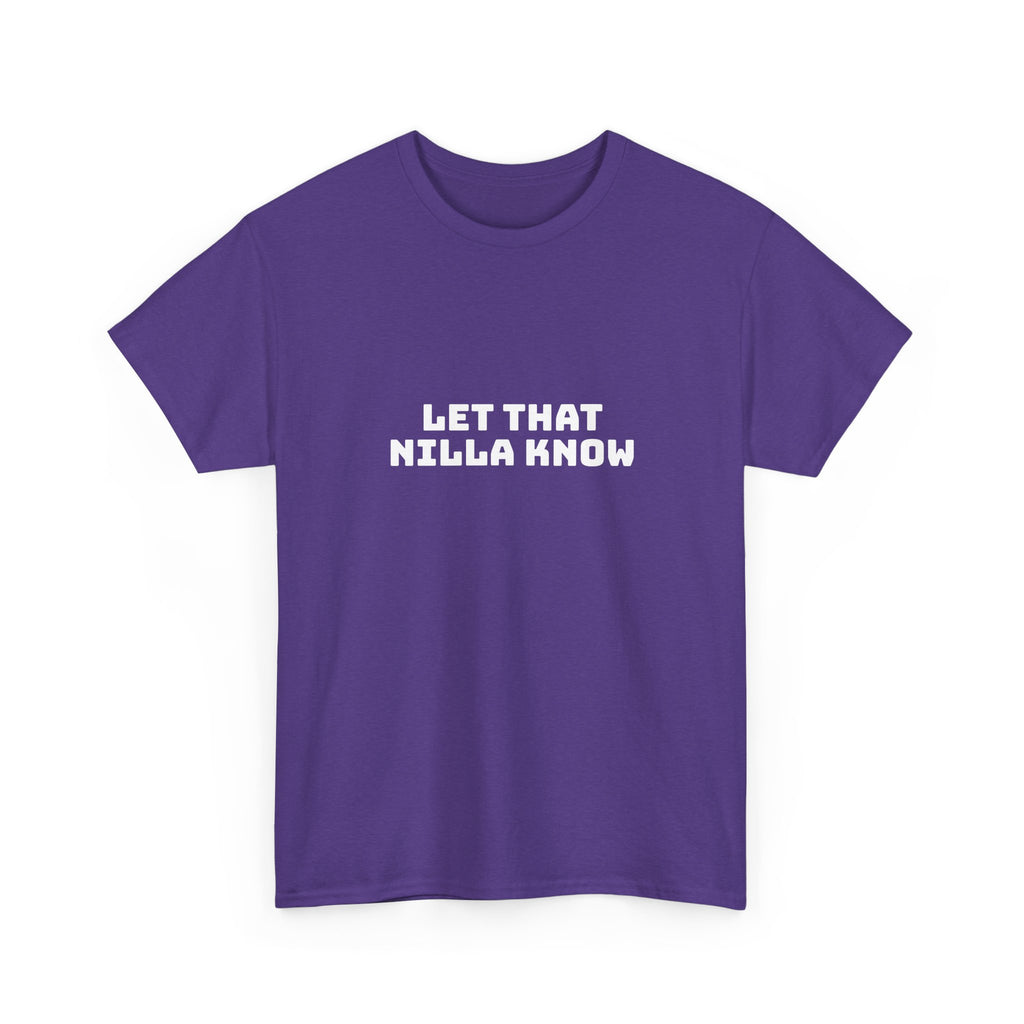 Let That Nilla Know Dark T-Shirt