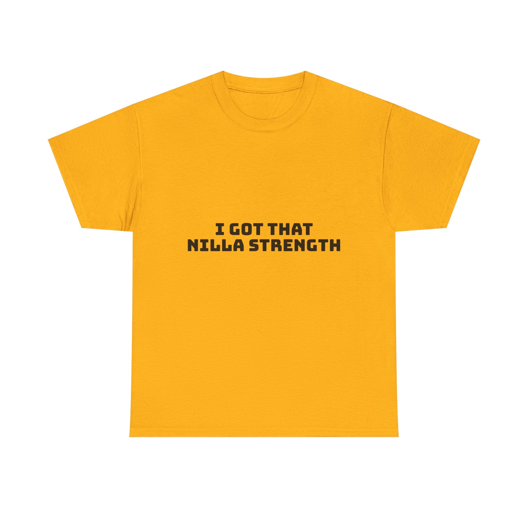 I Got That Nilla Strength Light T-Shirt