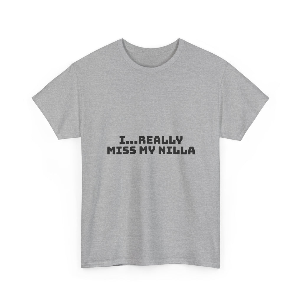 I Really Miss My Nilla Light T-Shirt
