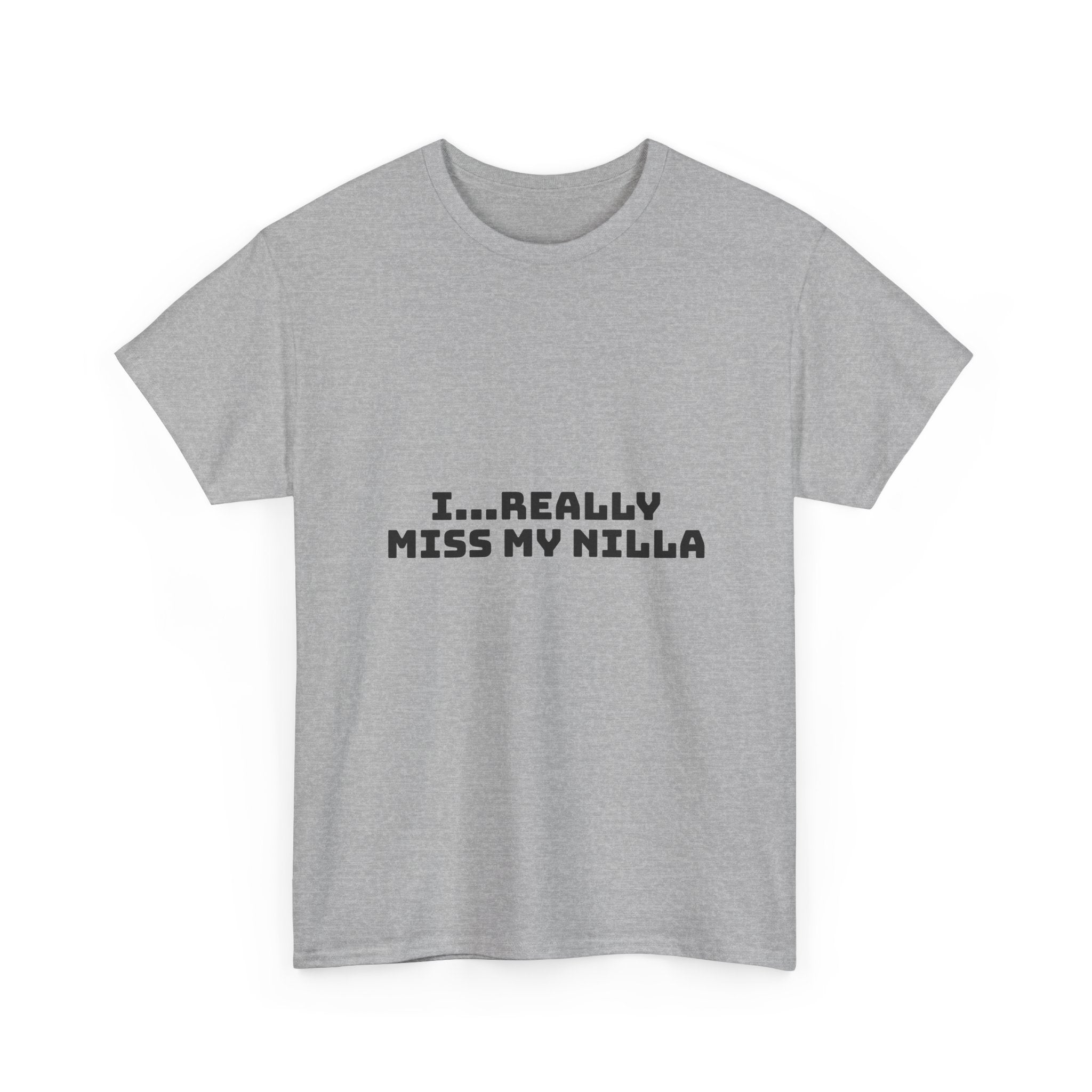 I Really Miss My Nilla Light T-Shirt