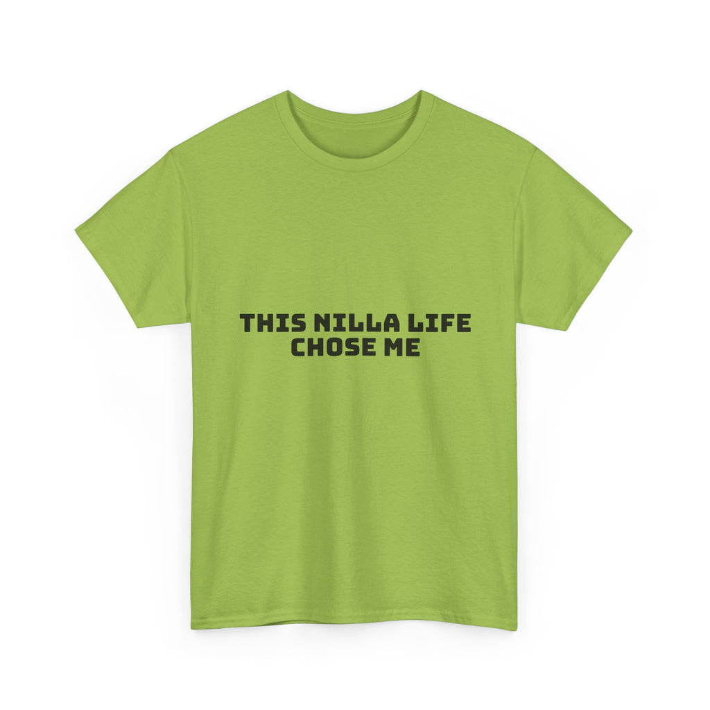 This Nilla Life Chose Me Light T-Shirt