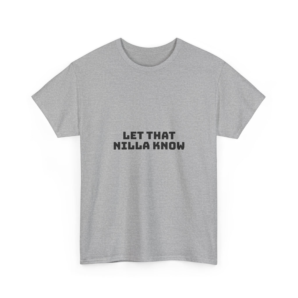 Let That Nilla Know Light T-Shirt