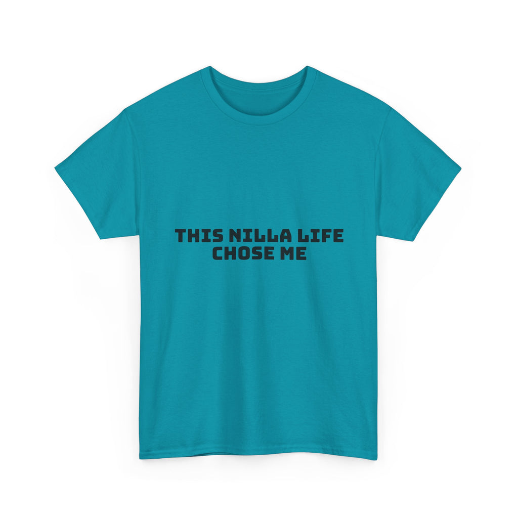 This Nilla Life Chose Me Light T-Shirt