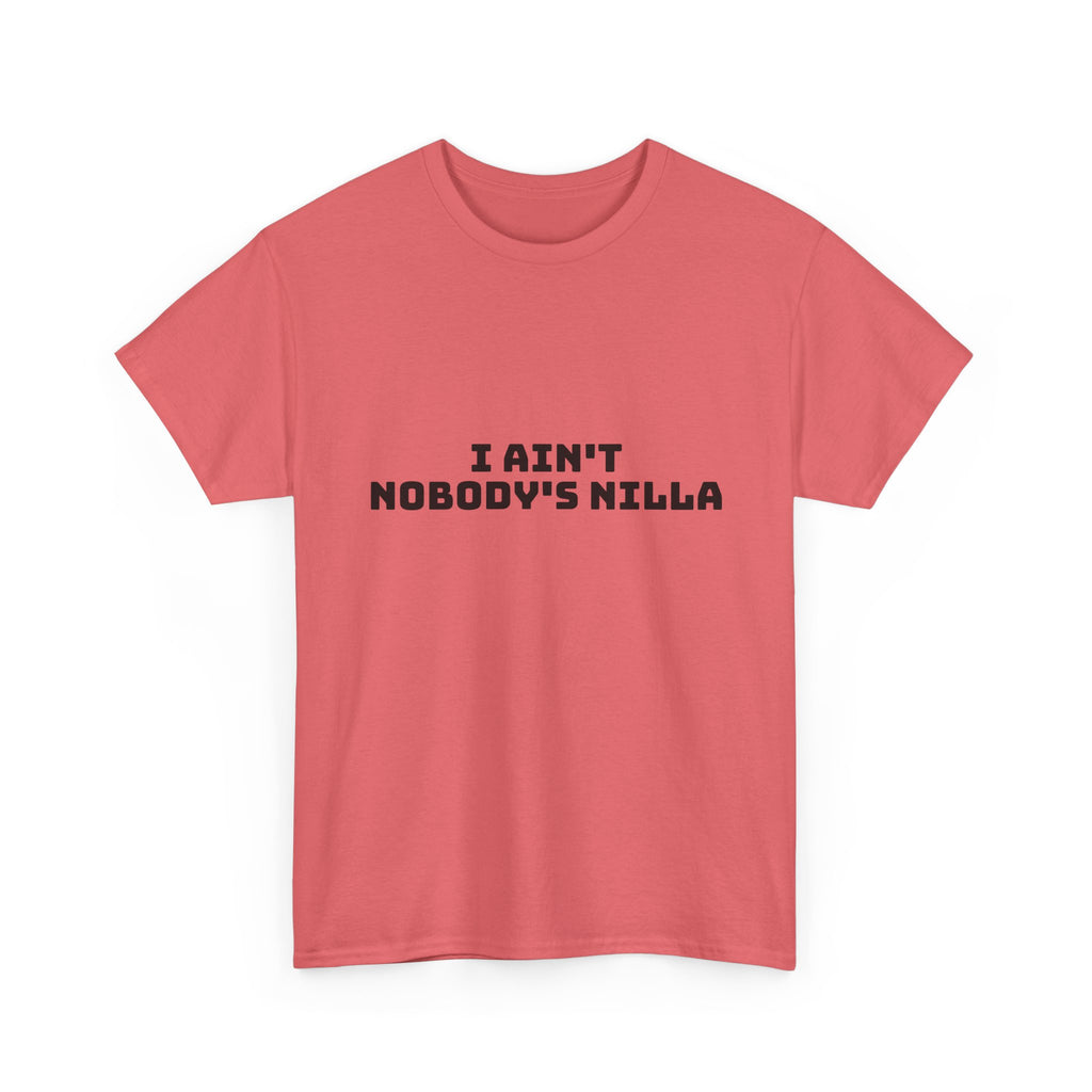 I Aint Nobody's Nilla Light T-Shirt