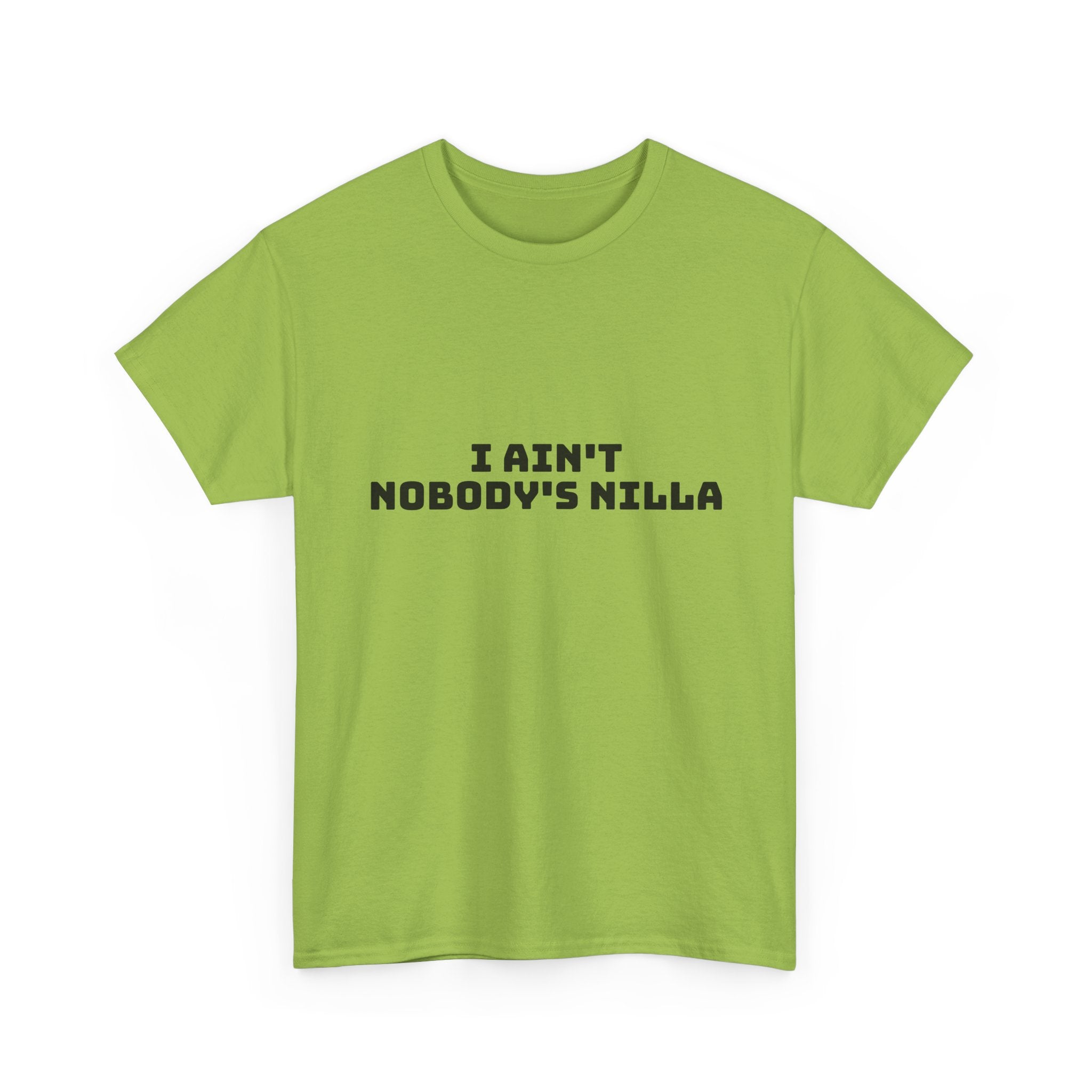 I Aint Nobody's Nilla Light T-Shirt