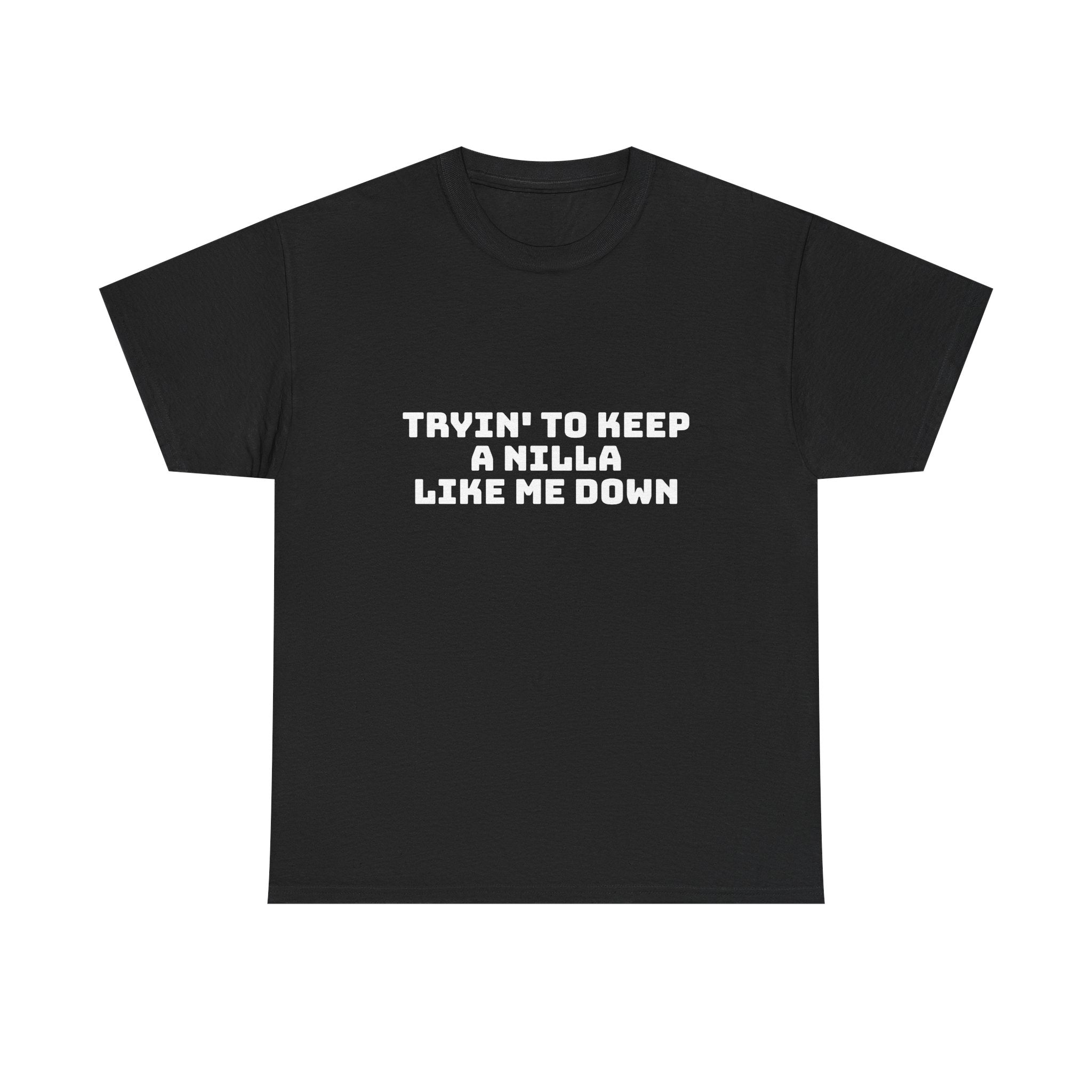 Tryin' To Keep A Nilla Like Me Down Dark T-Shirt