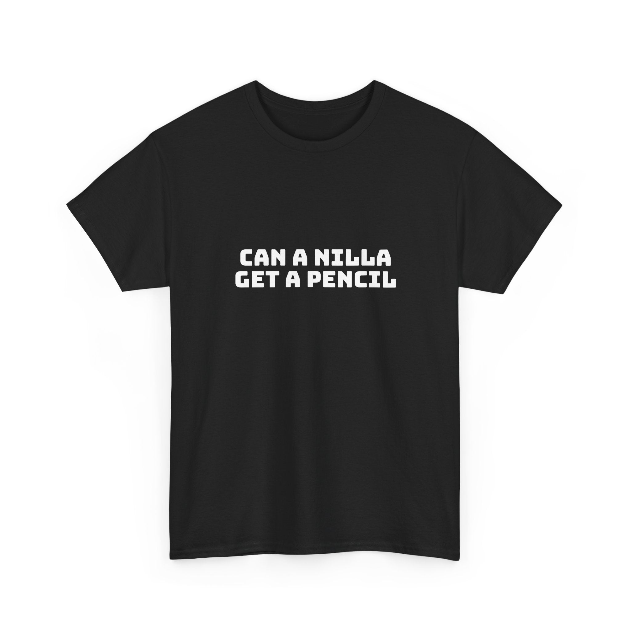 Can A Nilla Get A Pencil Dark T-Shirt