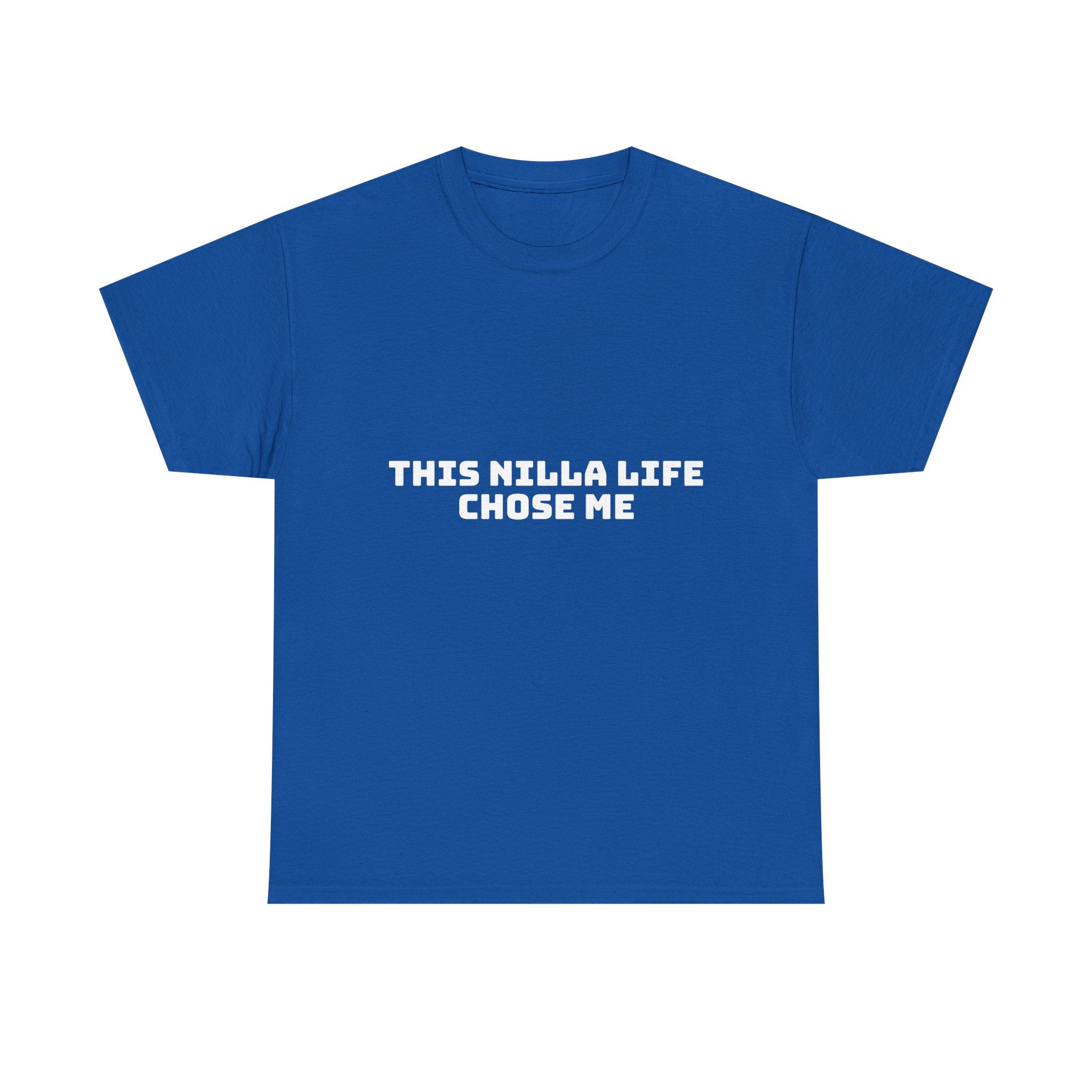 This Nilla Life Chose Me Dark T-Shirt