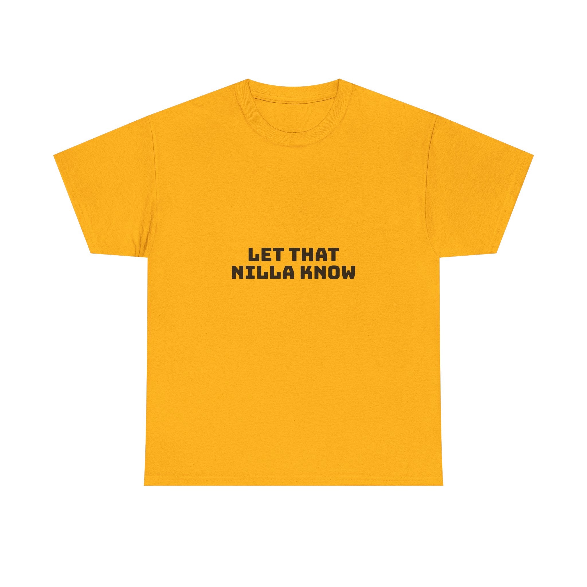 Let That Nilla Know Light T-Shirt