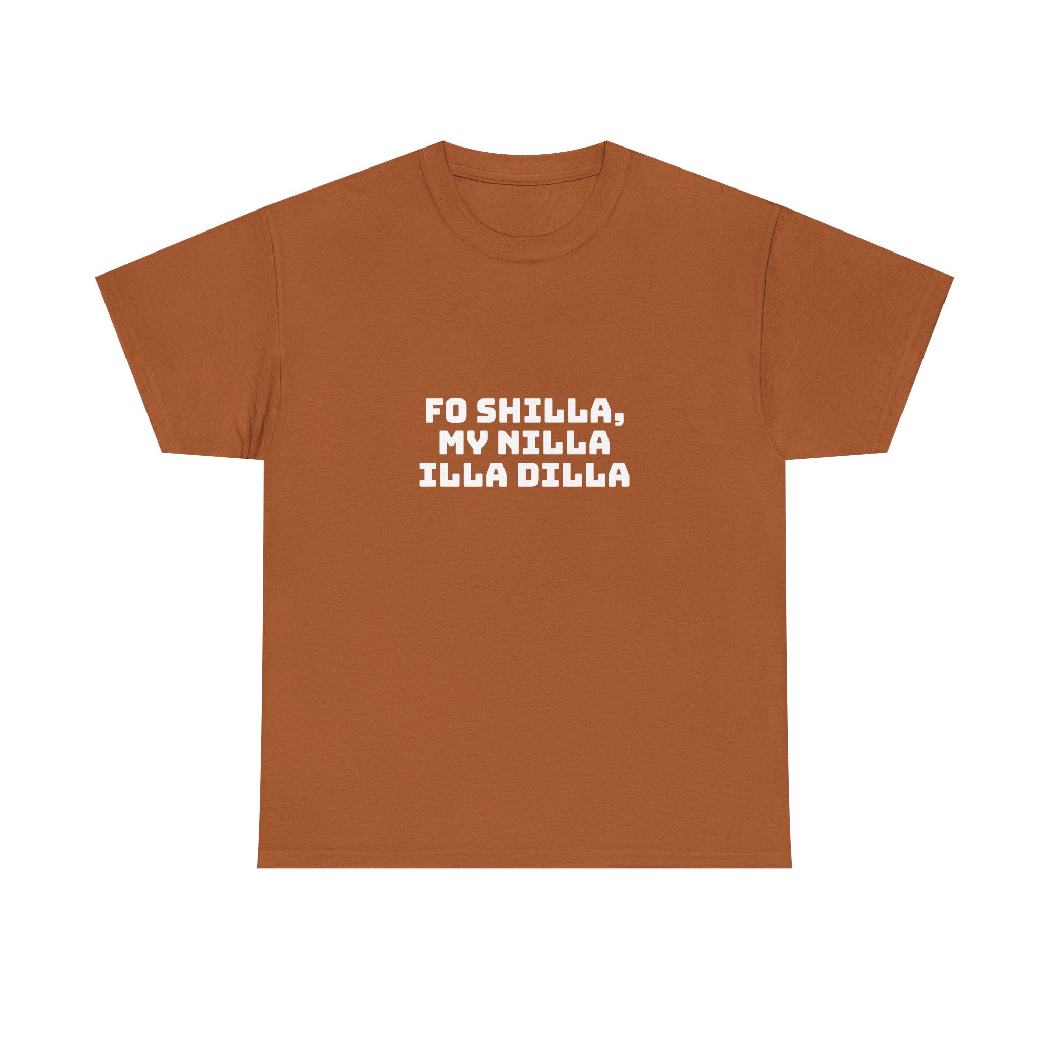 Fo Shilla My Nilla Illa Dilla Dark T-Shirt