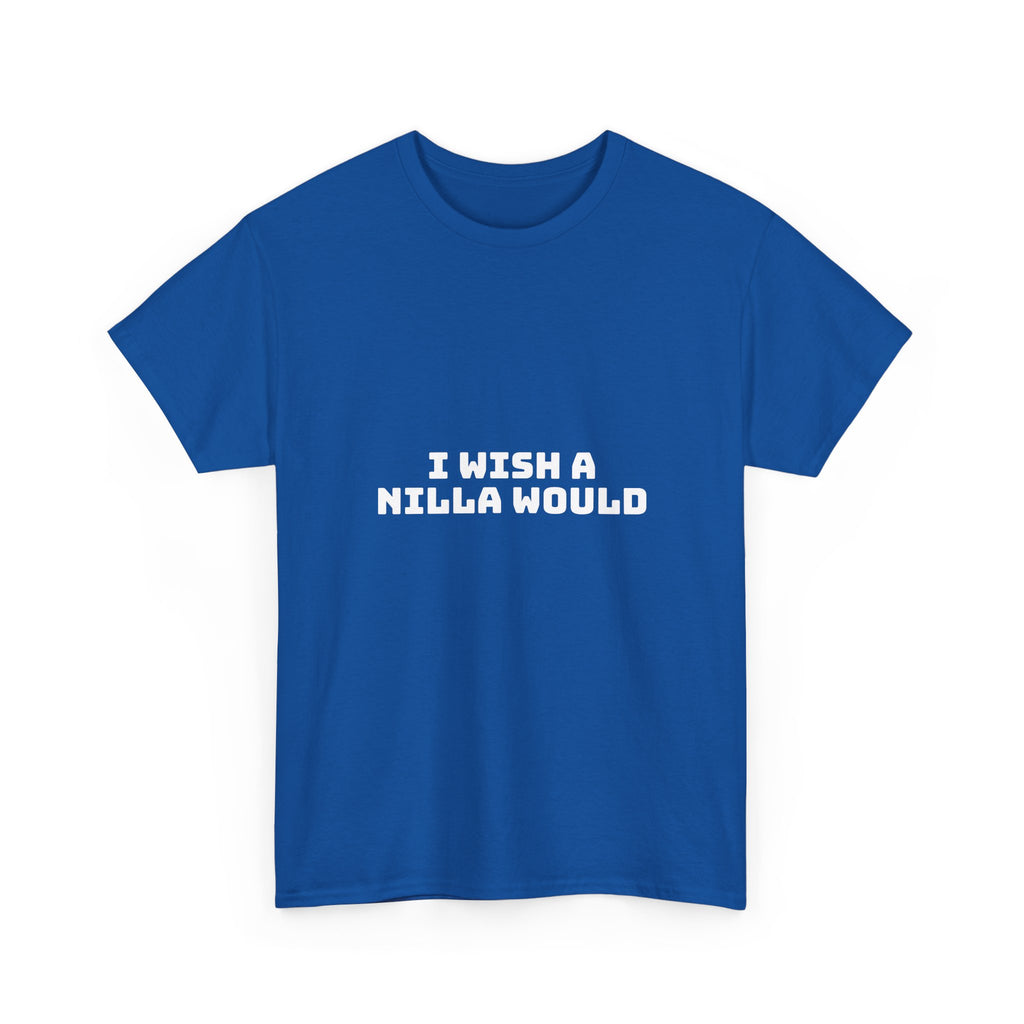 I Wish A Nilla Would Dark T-Shirt