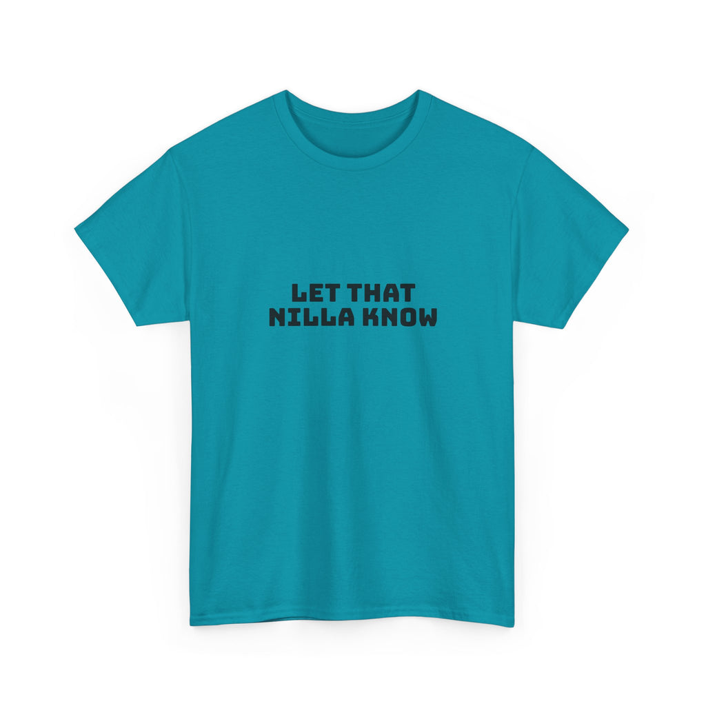 Let That Nilla Know Light T-Shirt