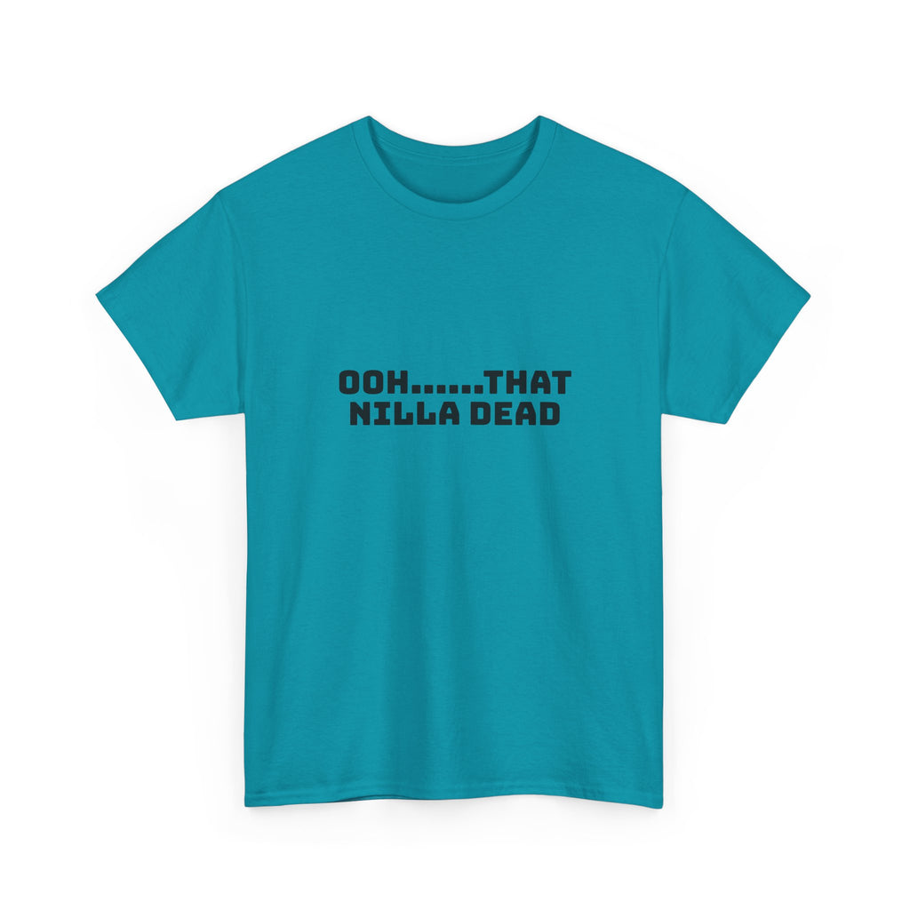 Ooh That Nilla Dead Light T-Shirt