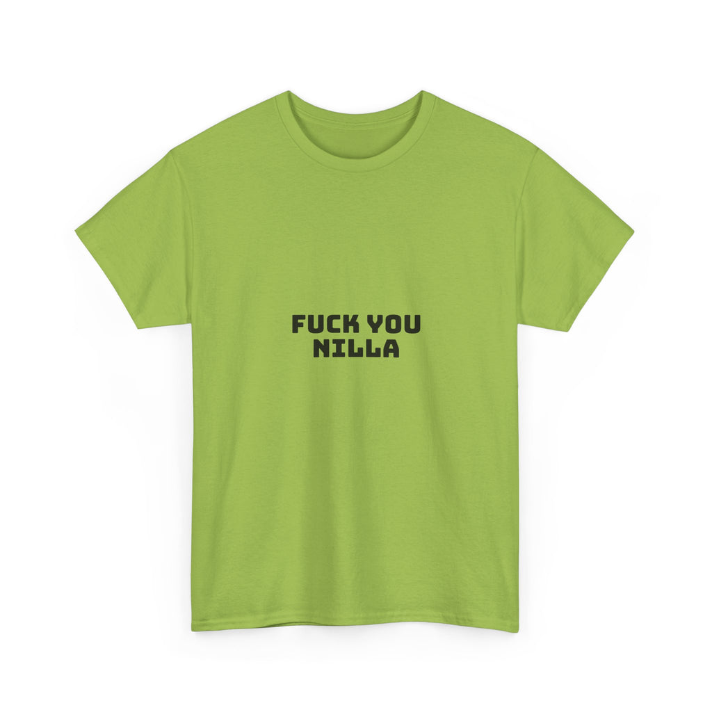 Fuck You Nilla Light T-Shirt