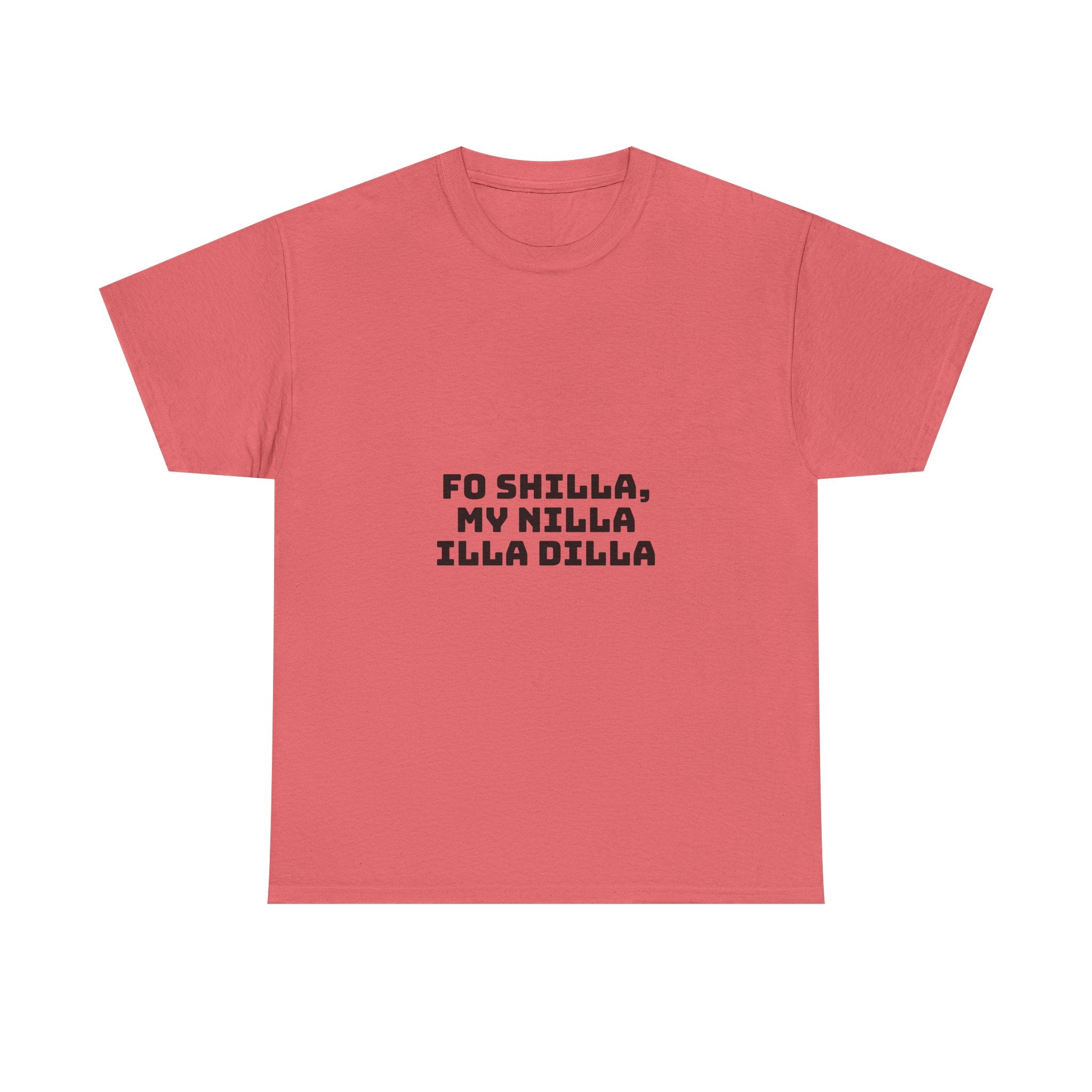 Fo Shilla My Nilla Illa Dilla Light T-Shirt