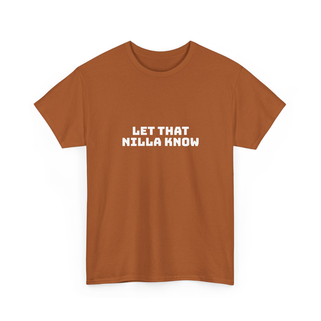 Let That Nilla Know Dark T-Shirt