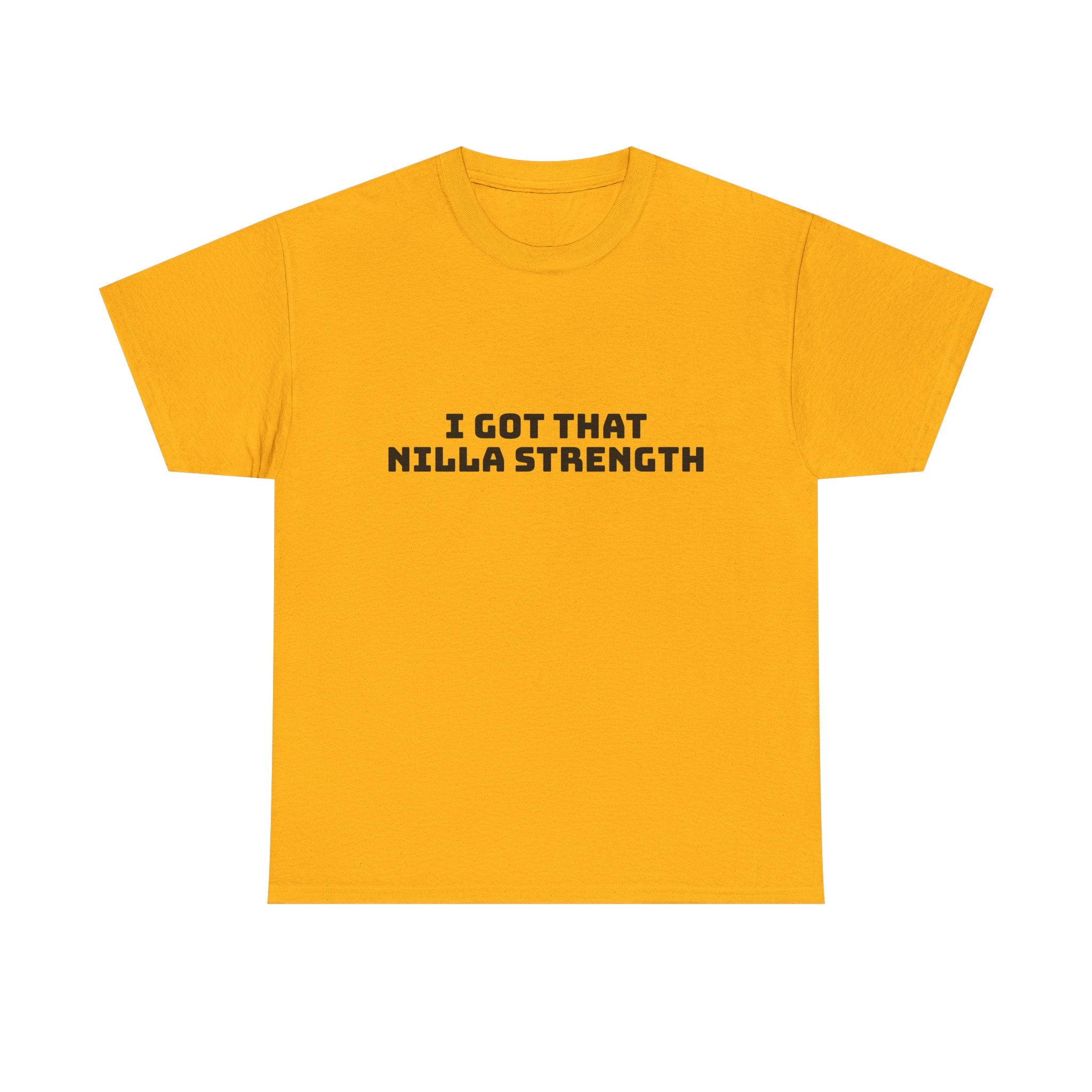 I Got That Nilla Strength Light T-Shirt