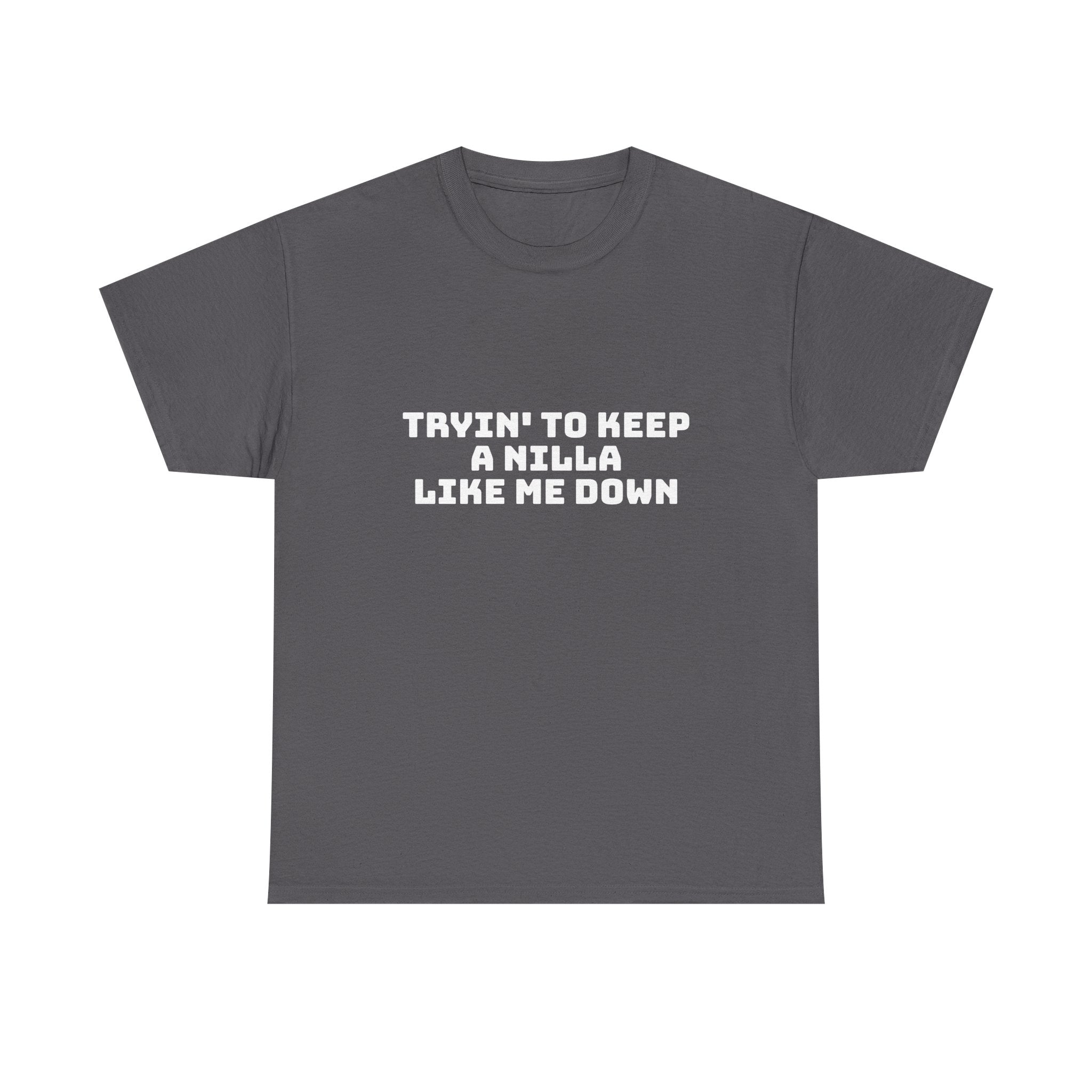 Tryin' To Keep A Nilla Like Me Down Dark T-Shirt