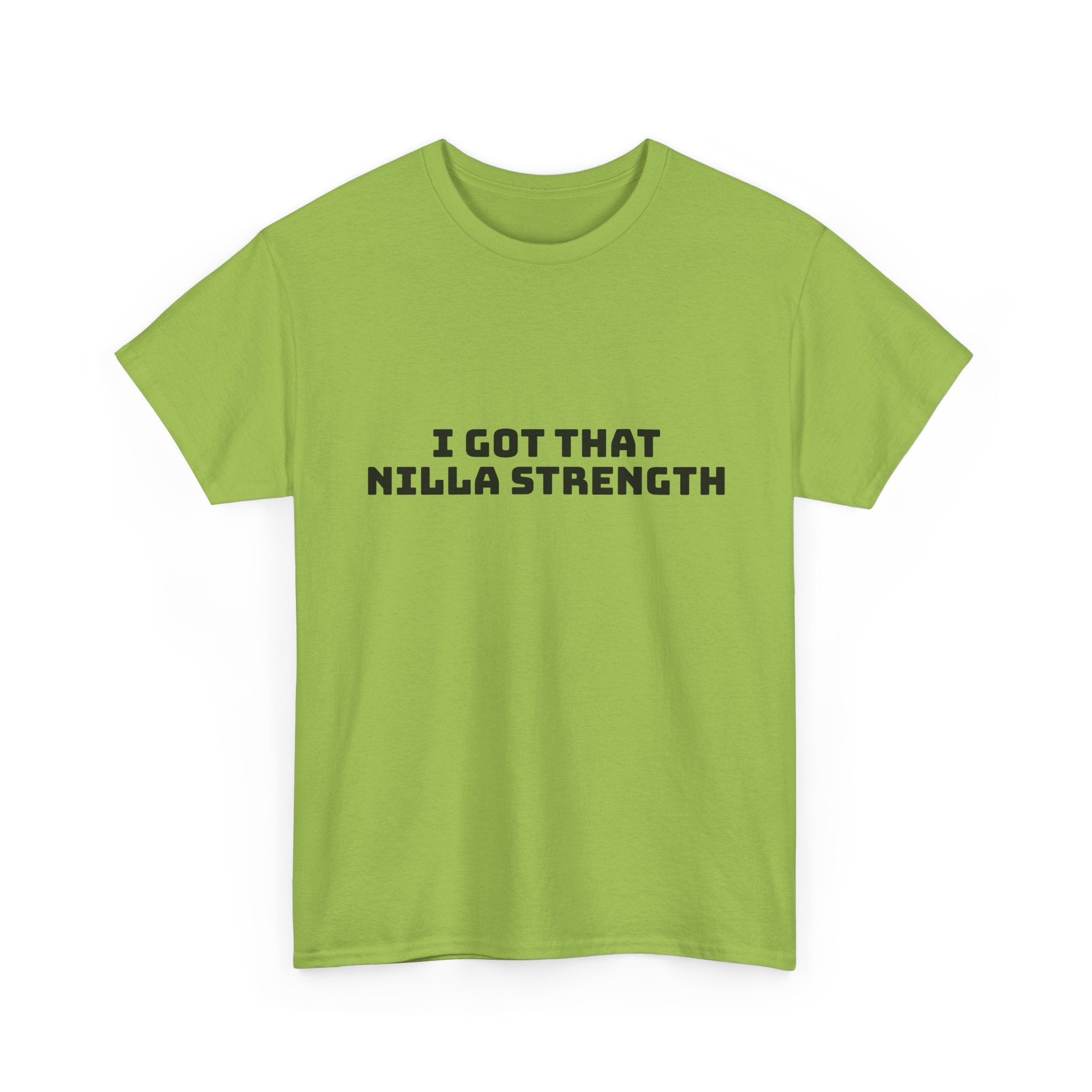 I Got That Nilla Strength Light T-Shirt