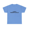 I Aint Nobody's Nilla Light T-Shirt